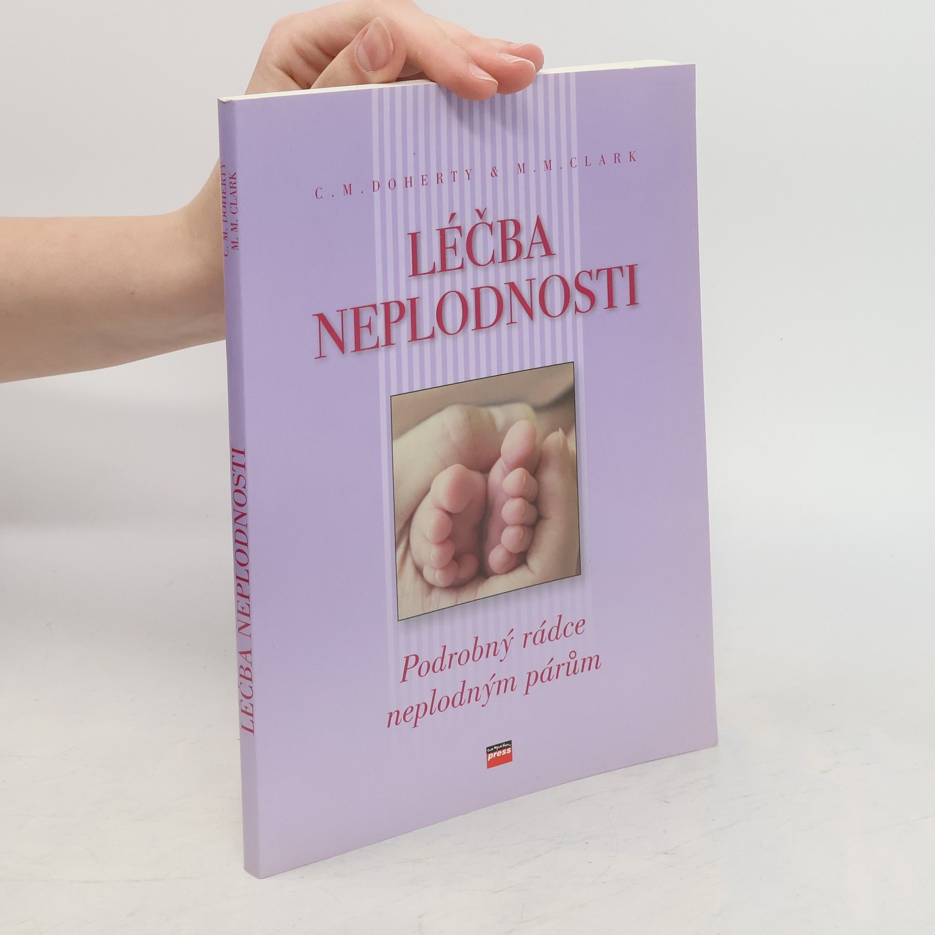 C. Maud Doherty Léčba neplodnosti : podrobný rádce pro neplodné páry