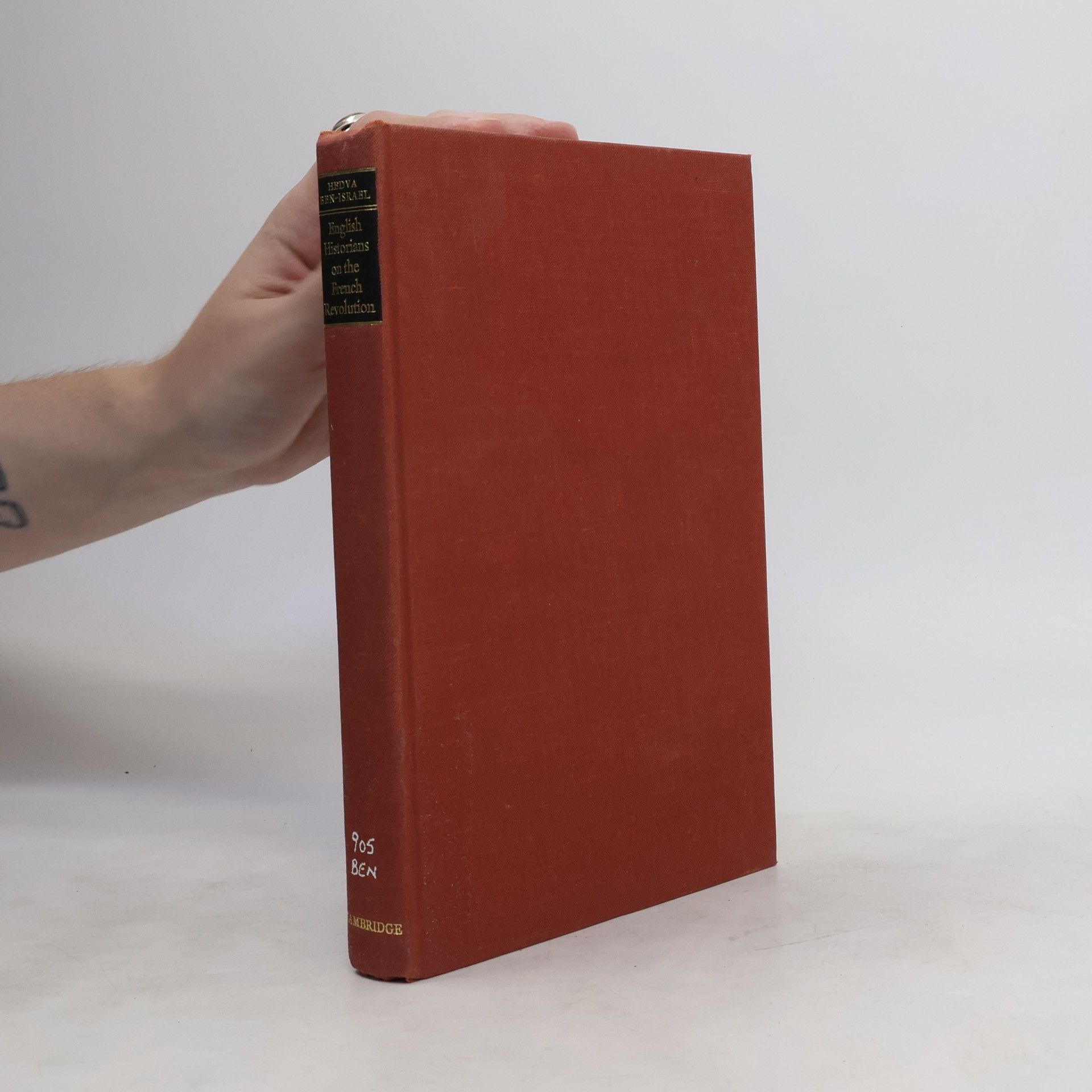 Hedva Ben Israel English Historians on the French Revolution