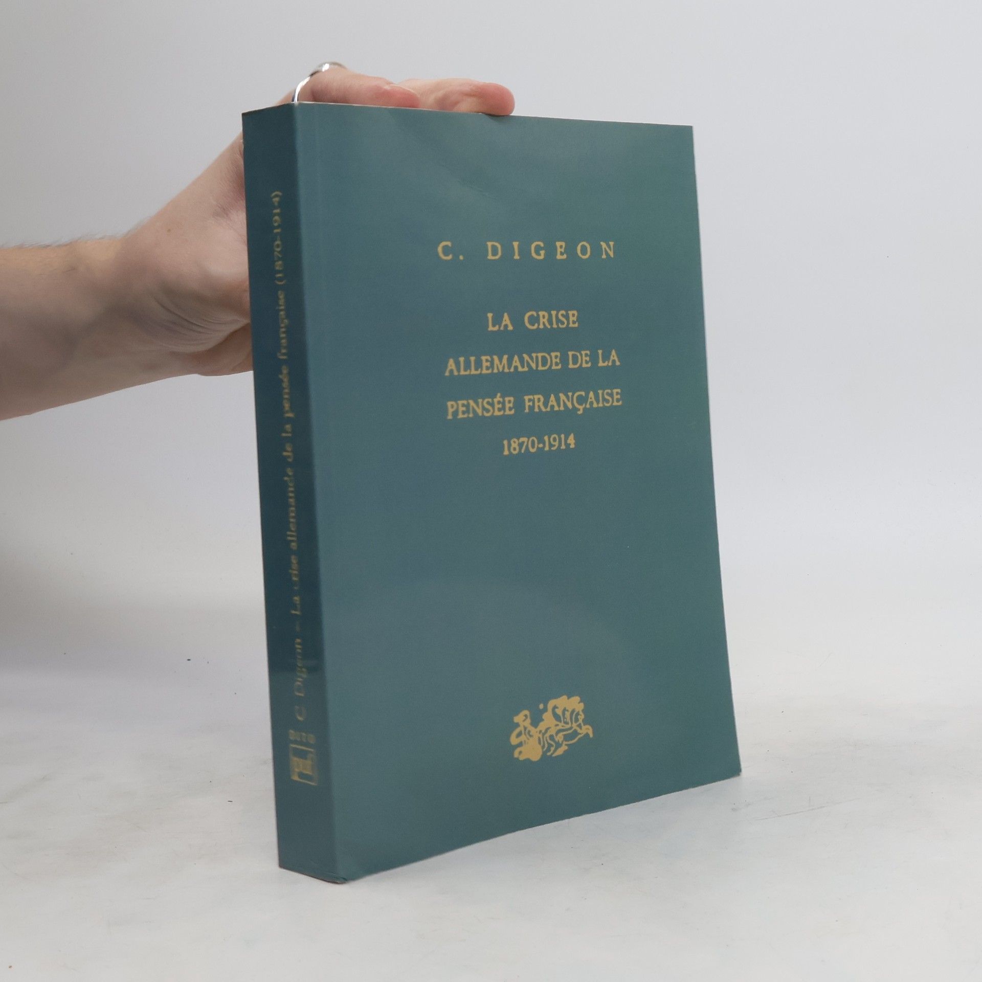 Claude Digeon La crise allemande de la pensée française