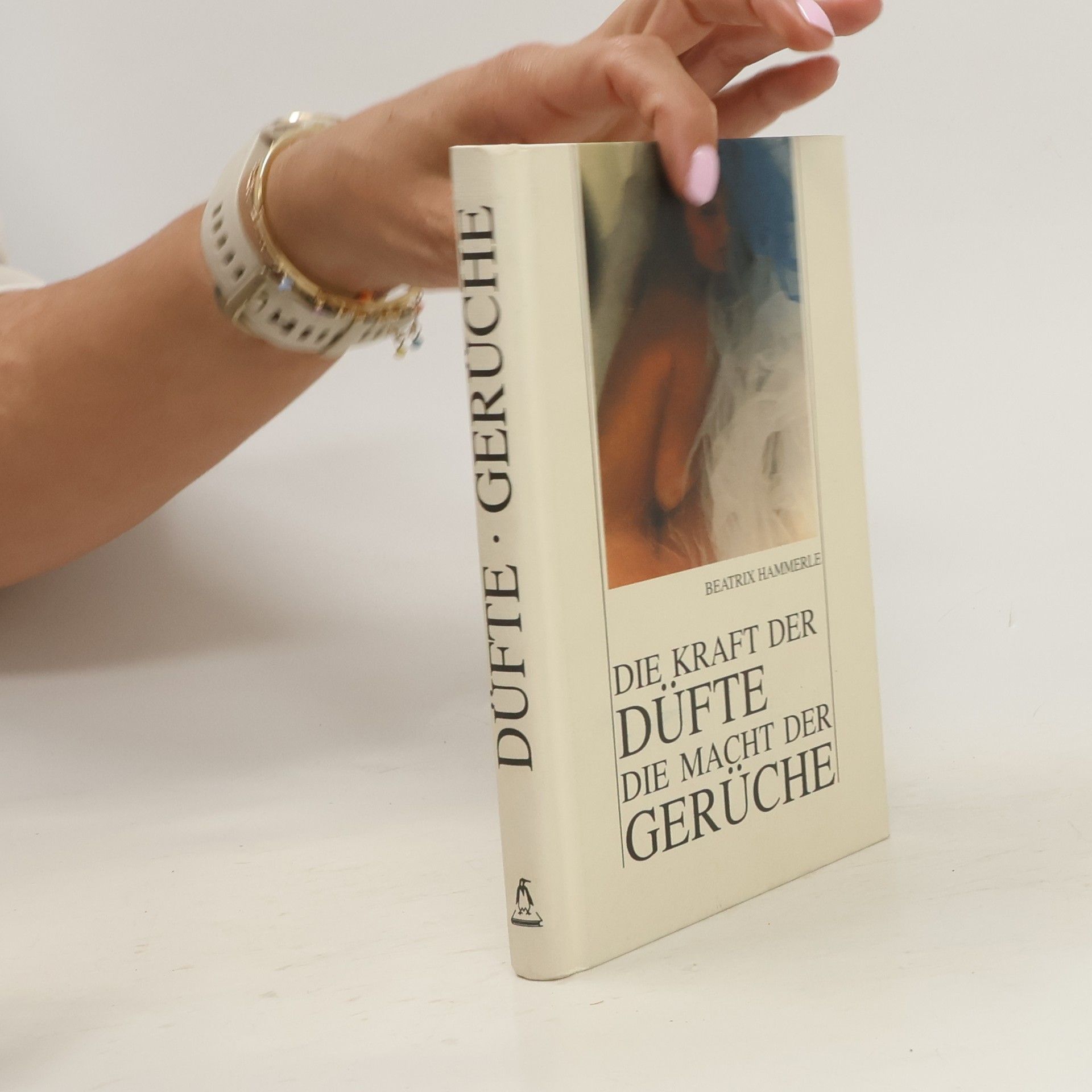 Beatrix Hammerle Die Kraft der Düfte, die Macht der Gerüche