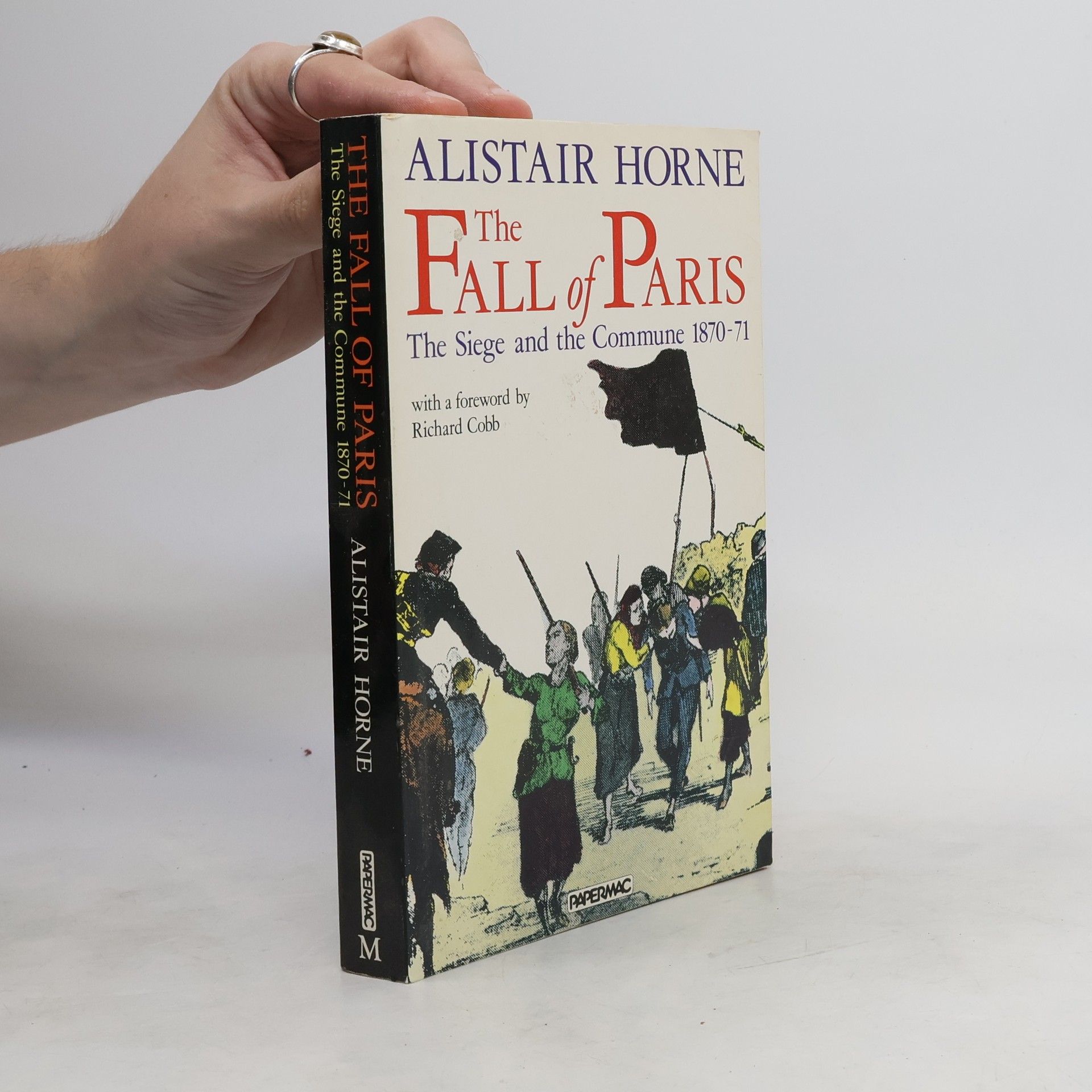 Alistair Horne The Fall of Paris