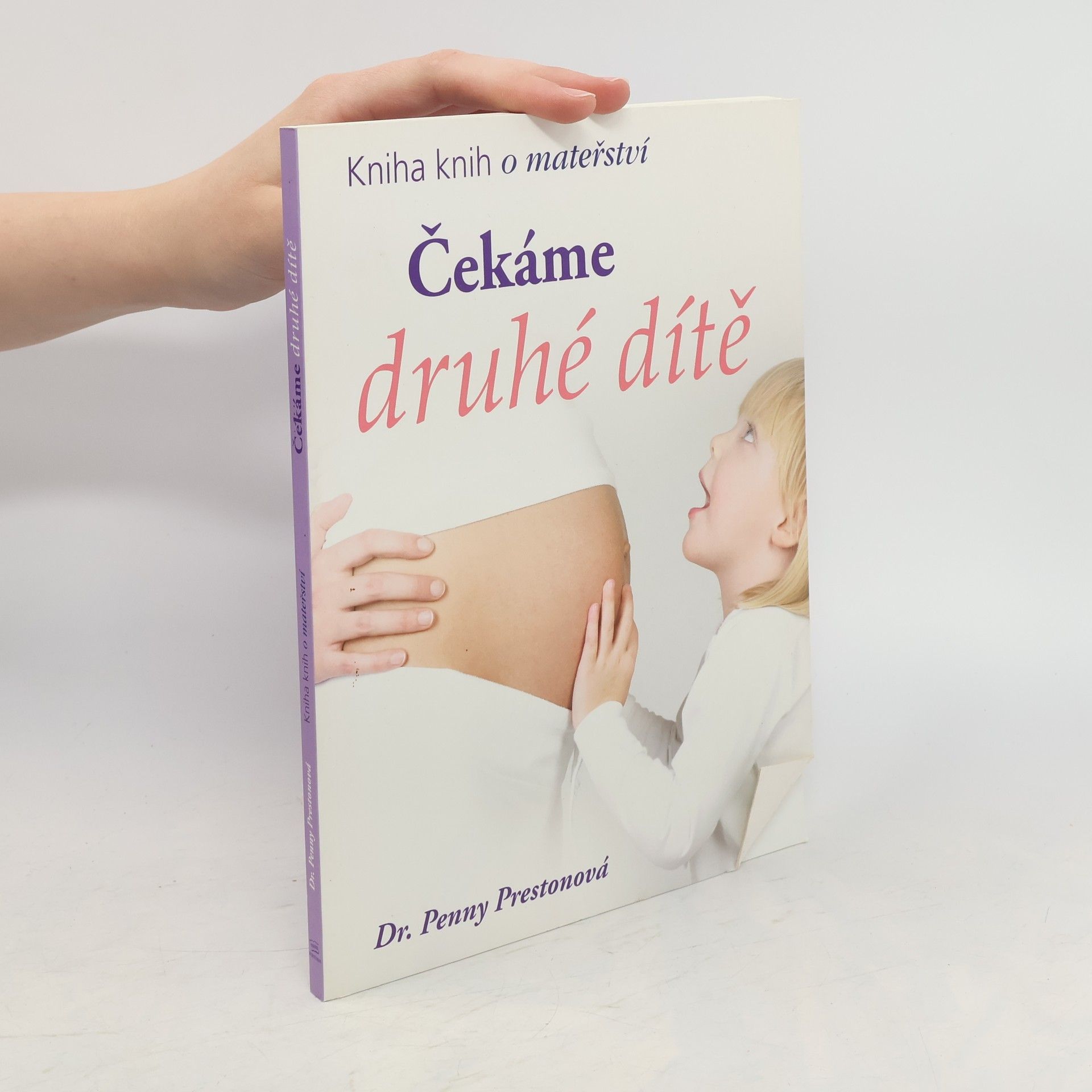 Penny Preston Čekáme druhé dítě : kniha knih o mateřství