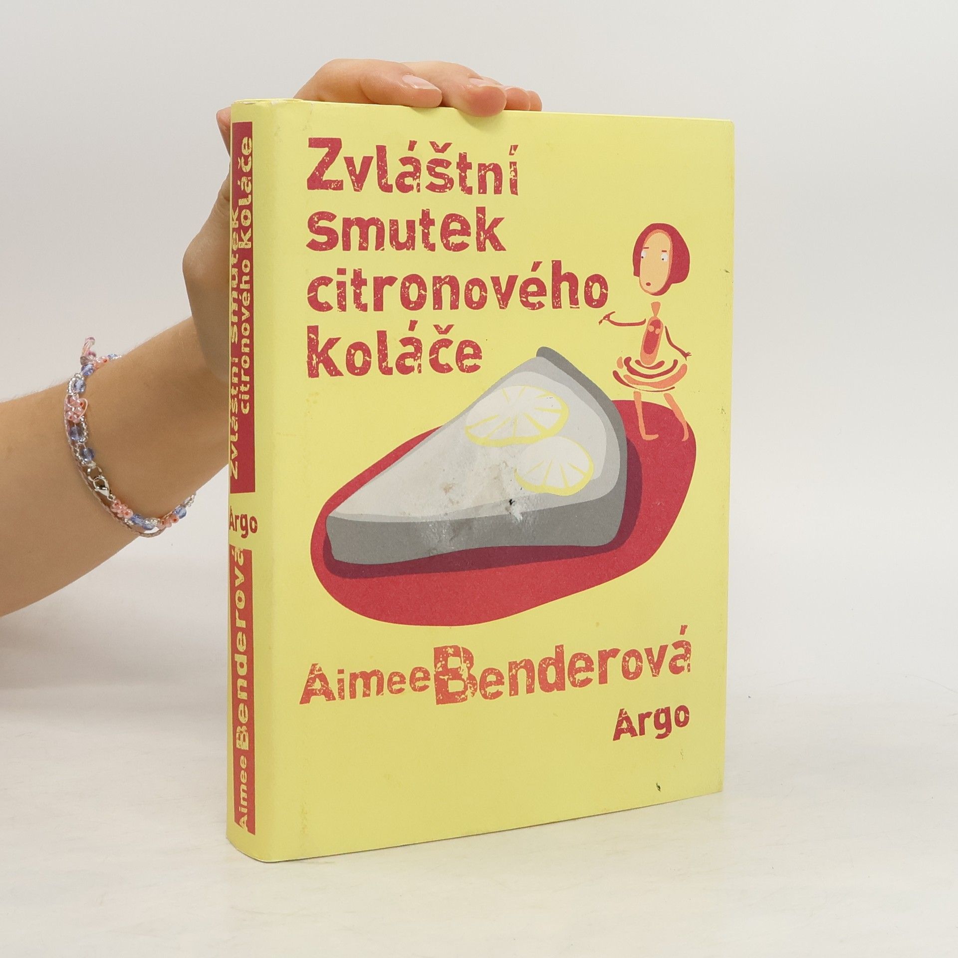 Aimee Bender Zvláštní smutek citronového koláče