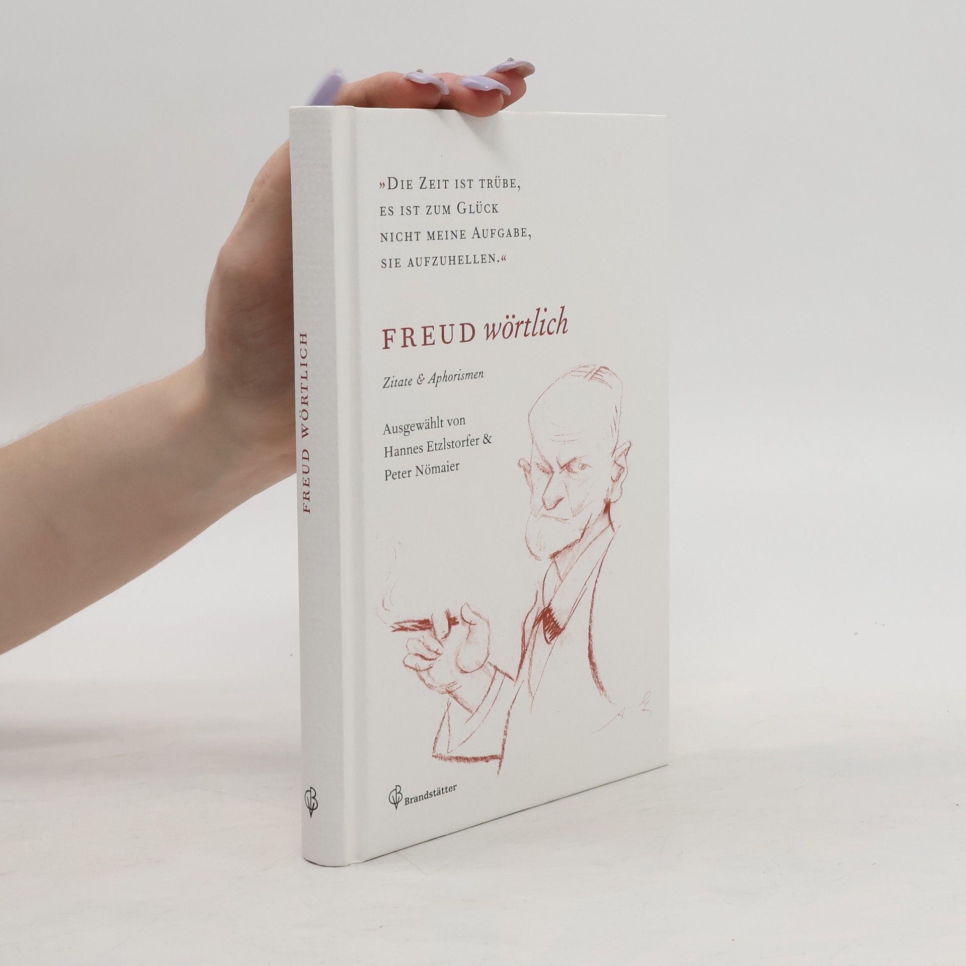 Sigmund Freud Freud wörtlich