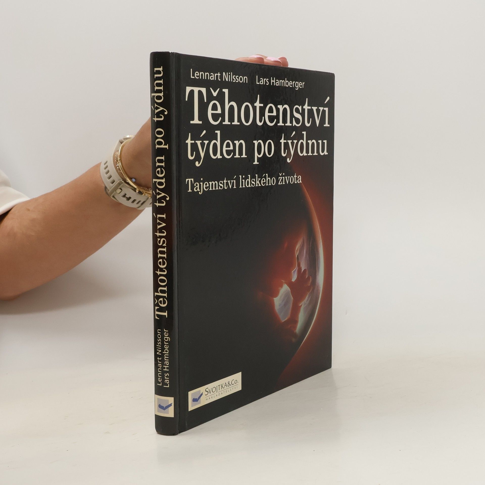 Lennart Nilsson Těhotenství týden po týdnu. Tajemství lidského života