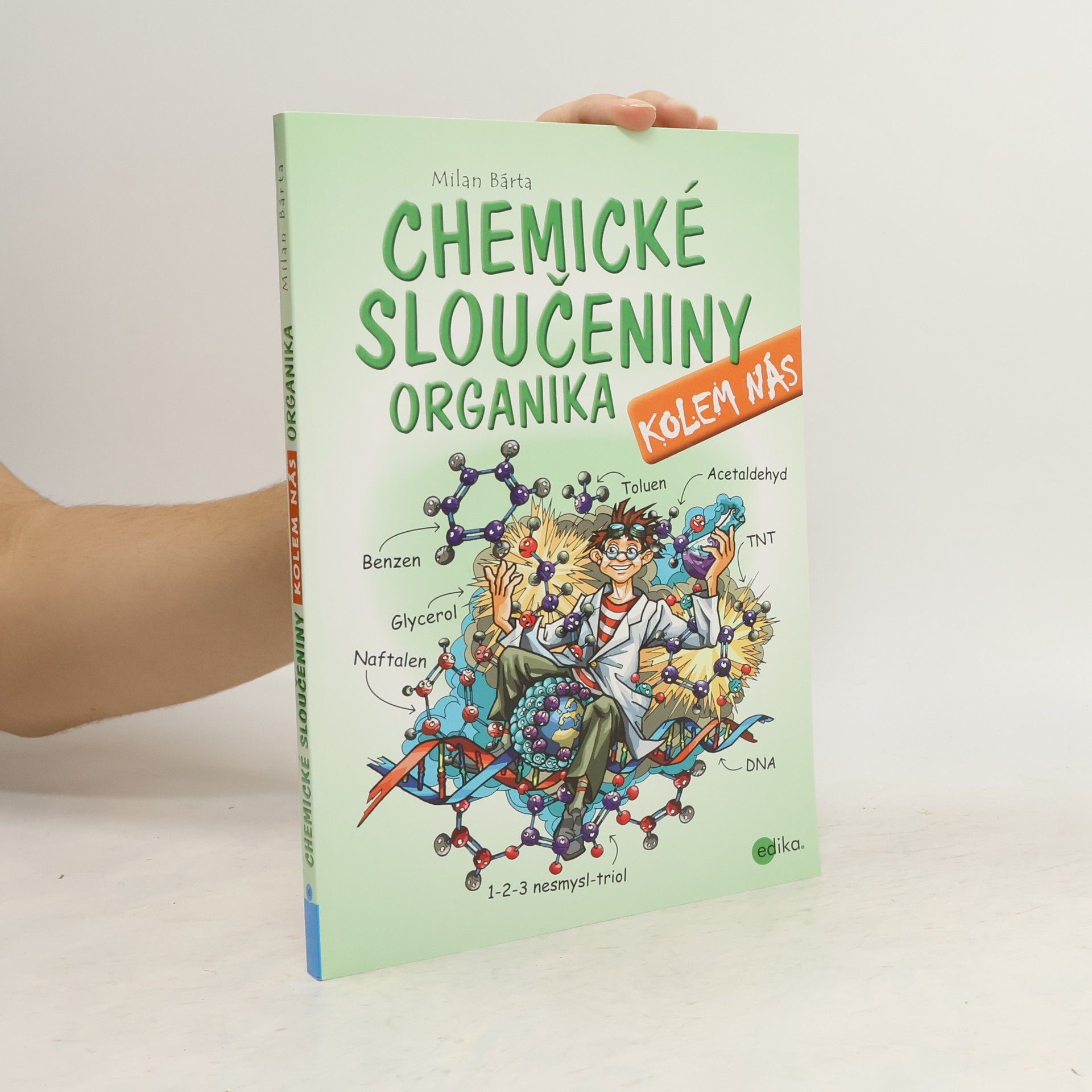 Milan Bárta Chemické sloučeniny kolem nás: Organika