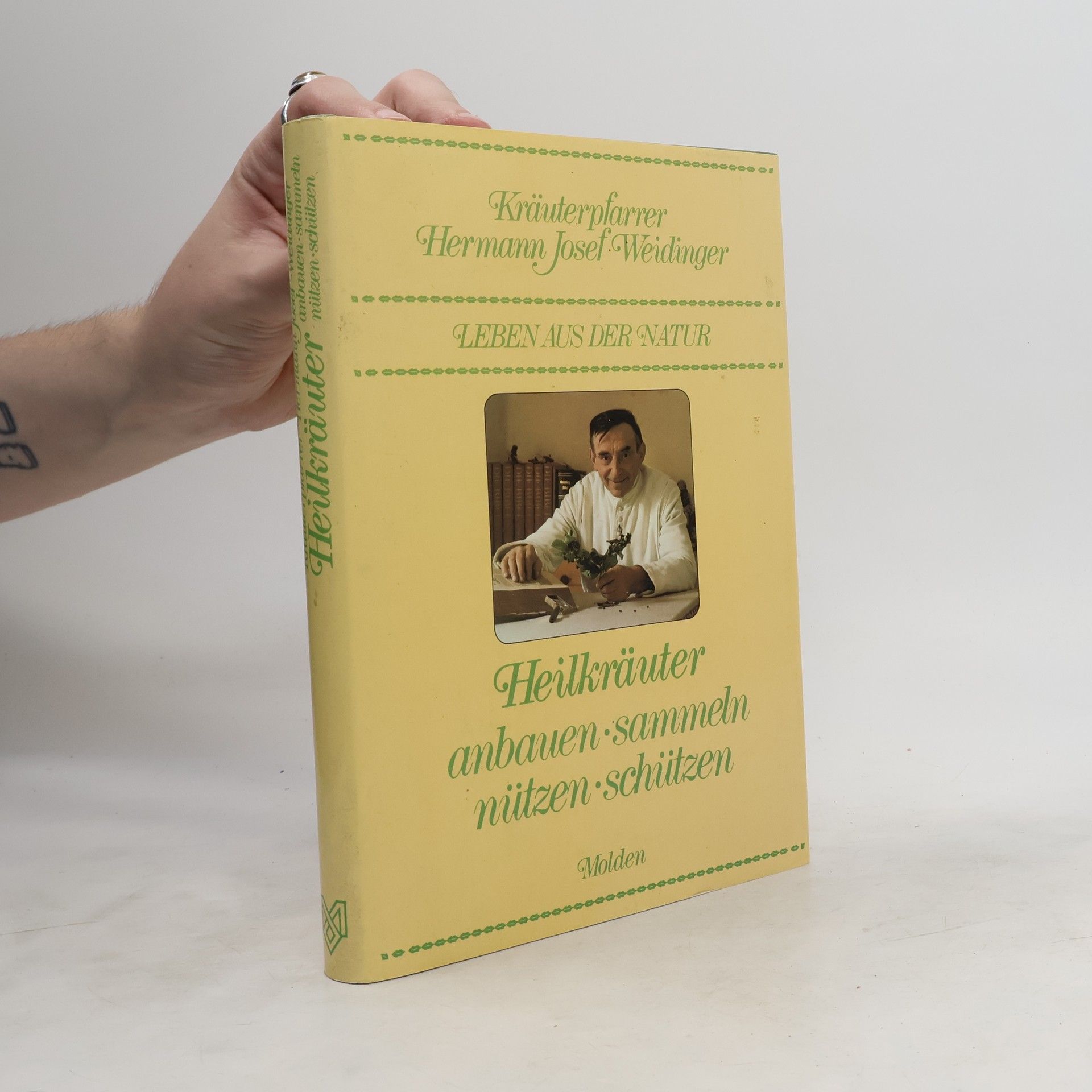 Hermann-Josef Weidinger Heilkräuter anbauen, sammeln, nützen, schützen 1
