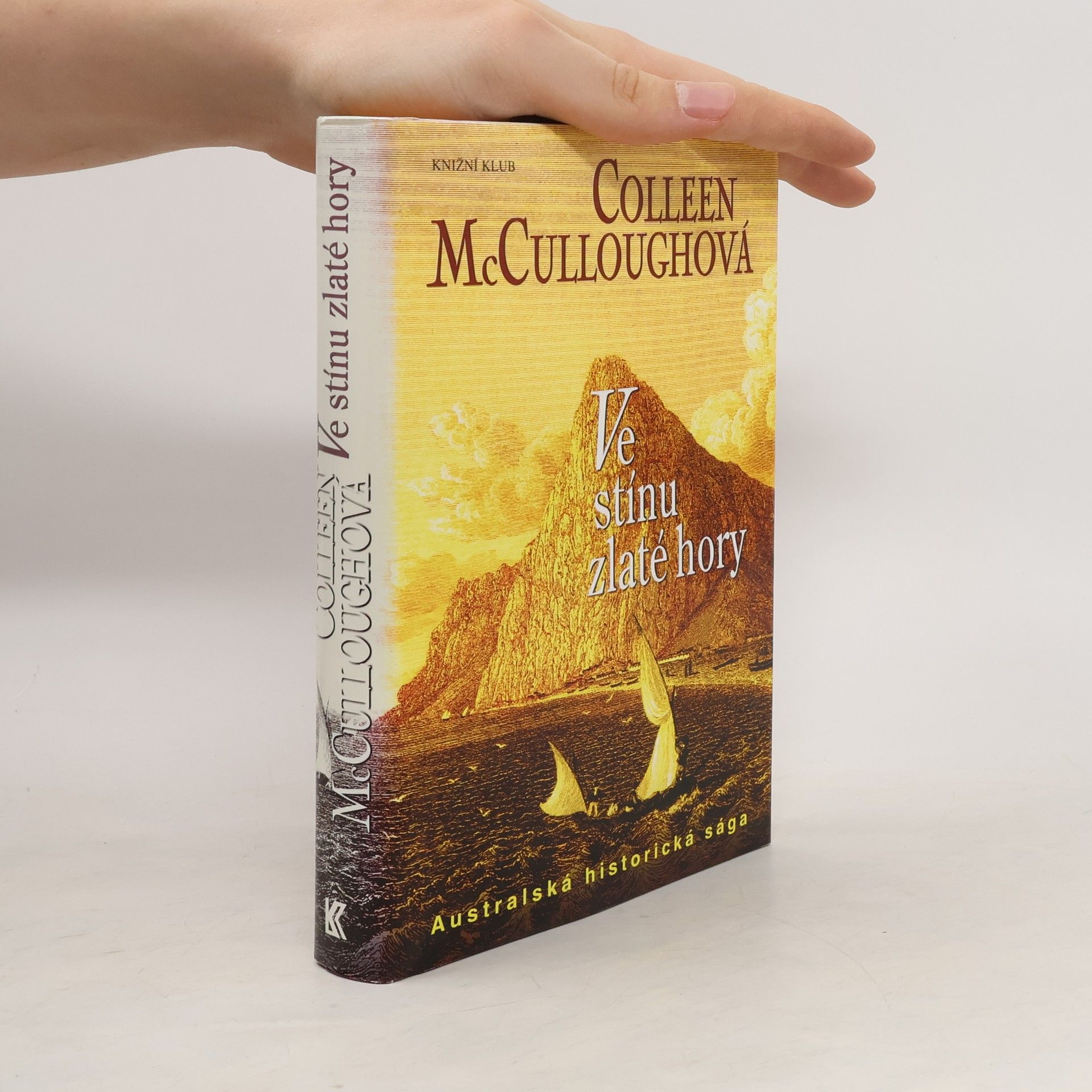 Colleen McCullough Ve stínu zlaté hory