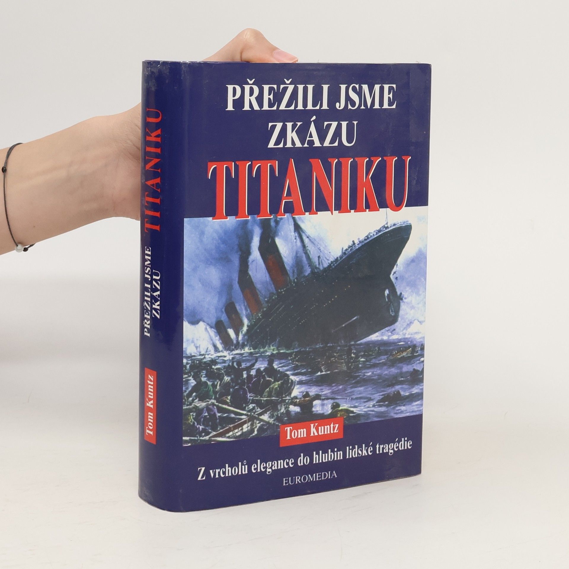 Tom Kuntz Přežili jsme zkázu Titaniku