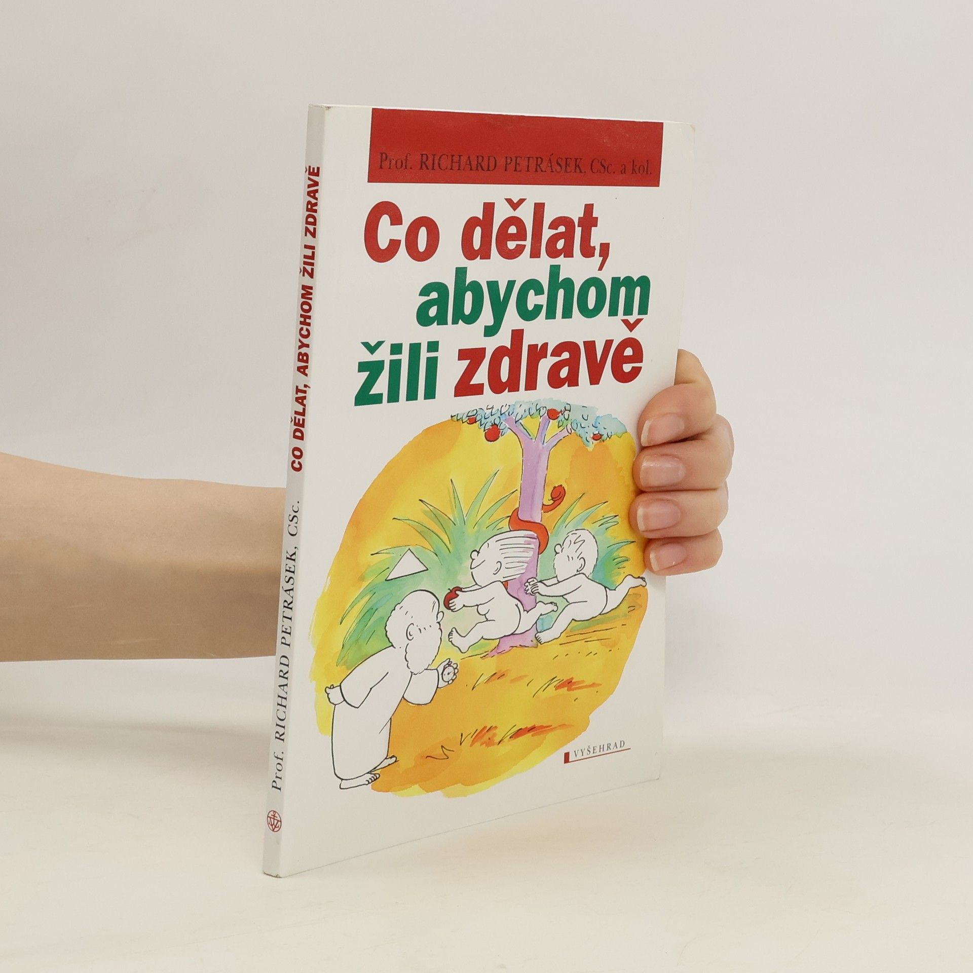 Richard Petrásek Co dělat, abychom žili zdravě