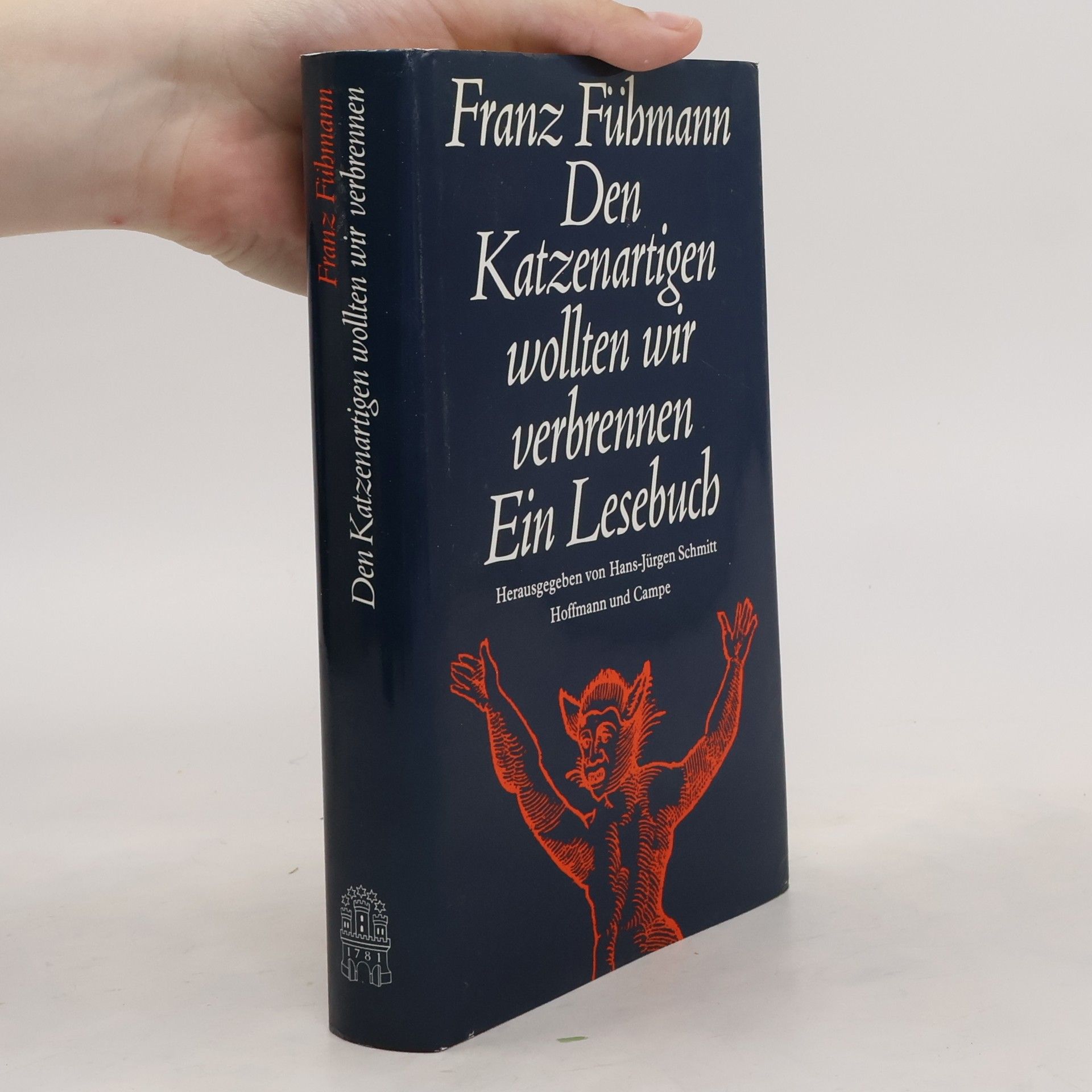 Franz Fühmann Den Katzenartigen wollten wir verbrennen