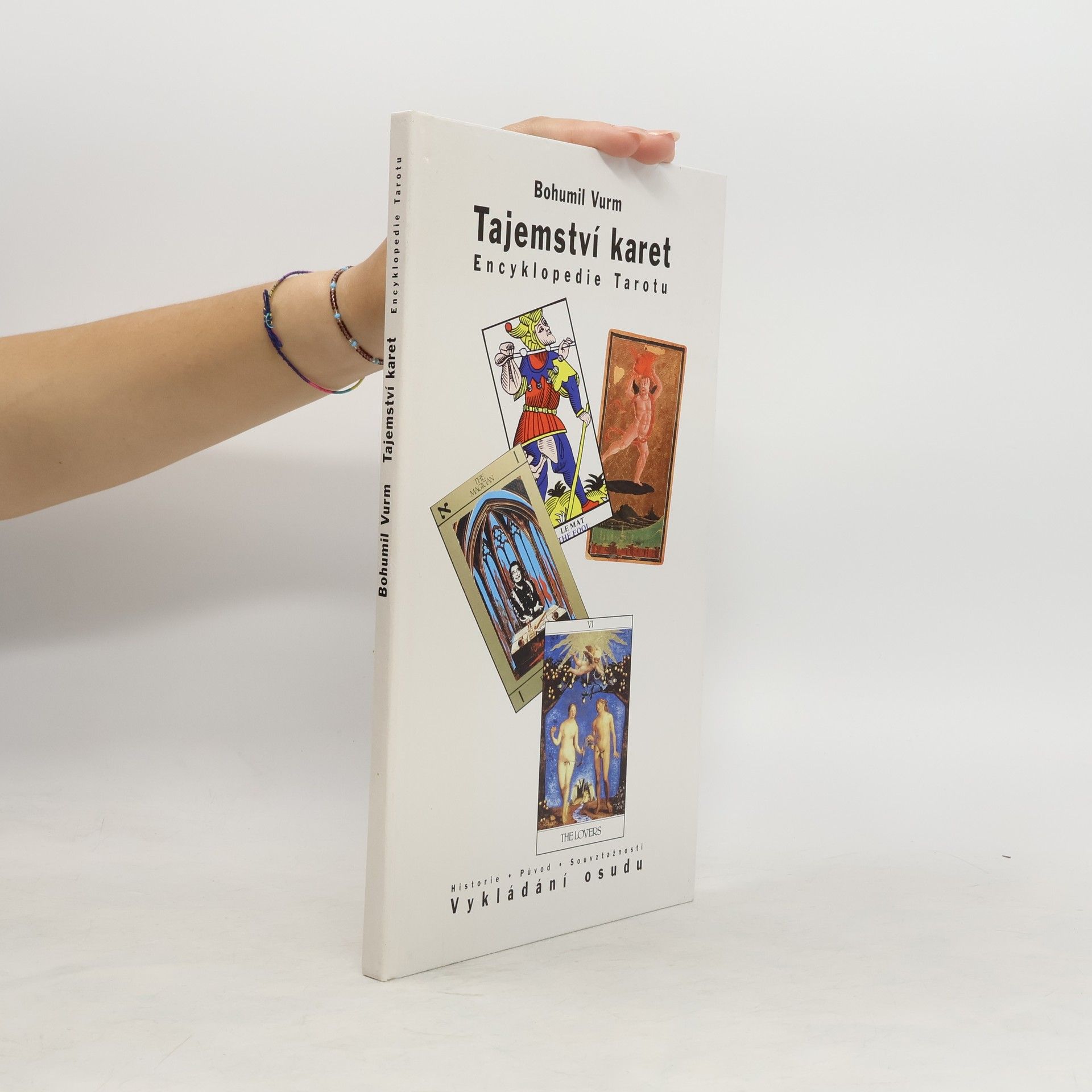 Bohumil Vurm Tajemství karet. Encyklopedie Tarotu