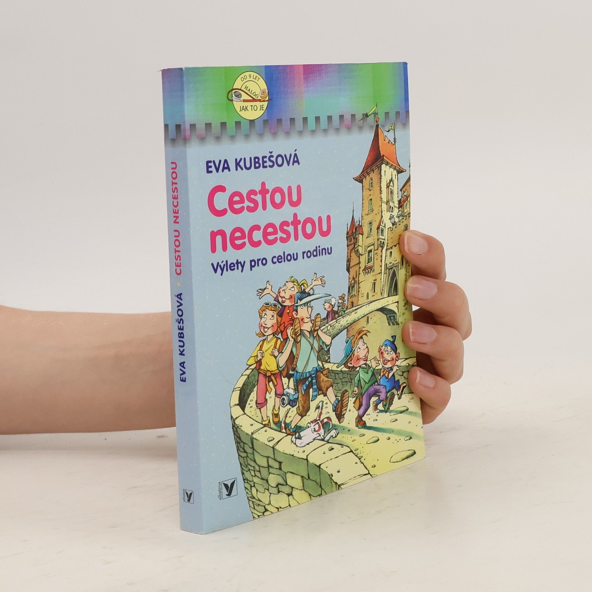 Eva Kubešová Cestou necestou. Výlety pro celou rodinu