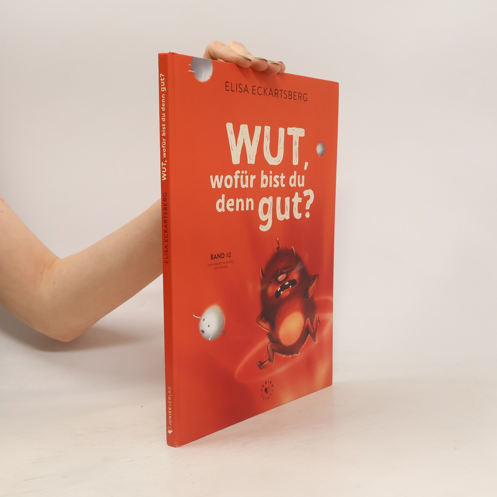 Elisa Eckartsberg Wut, wofür bist du denn gut?