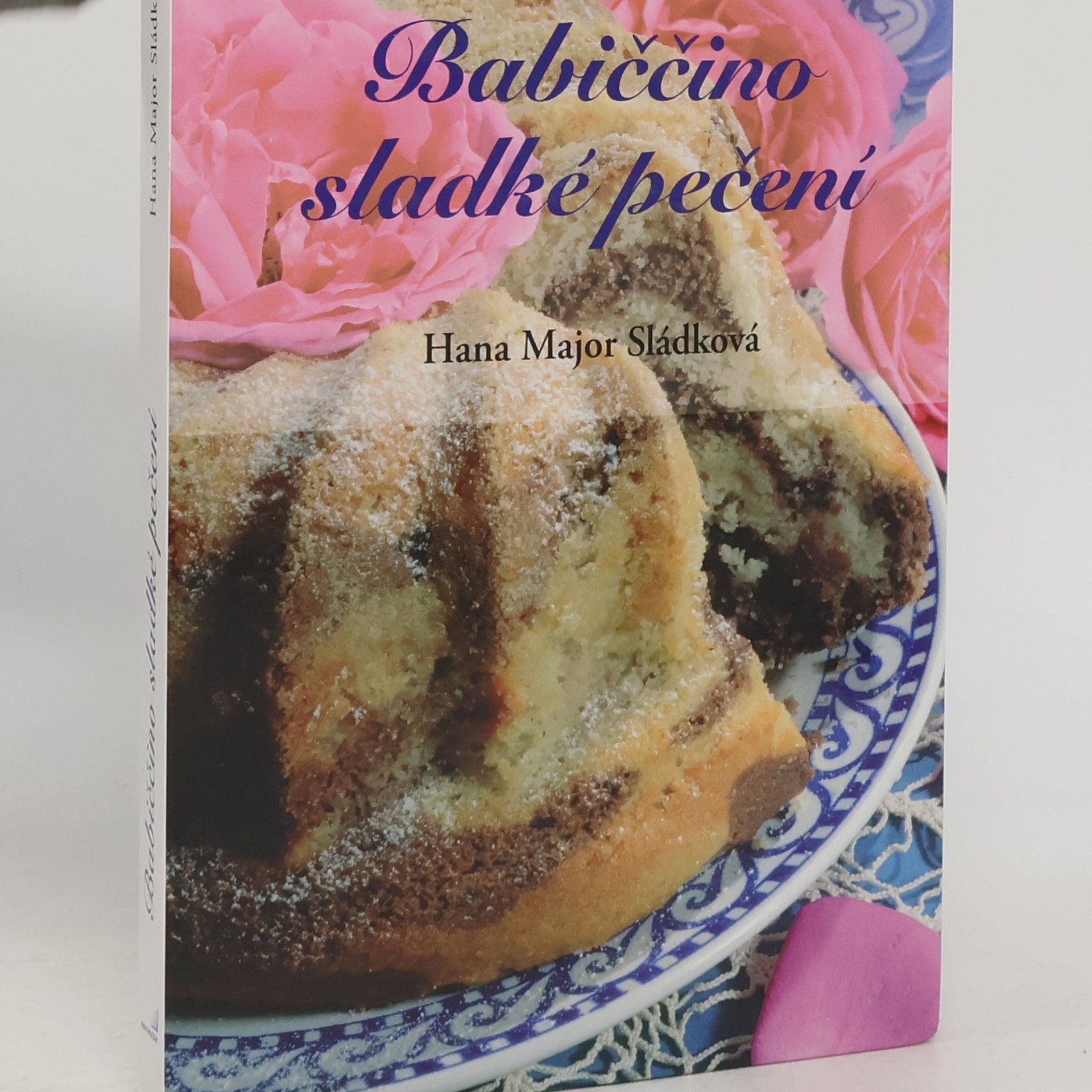 Hana Major Sládková Babiččino sladké pečení