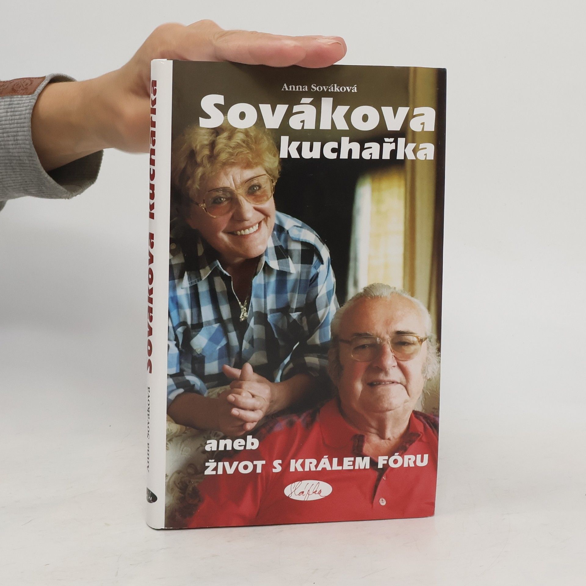 Anna Sováková Sovákova kuchařka, aneb, Život s králem fóru