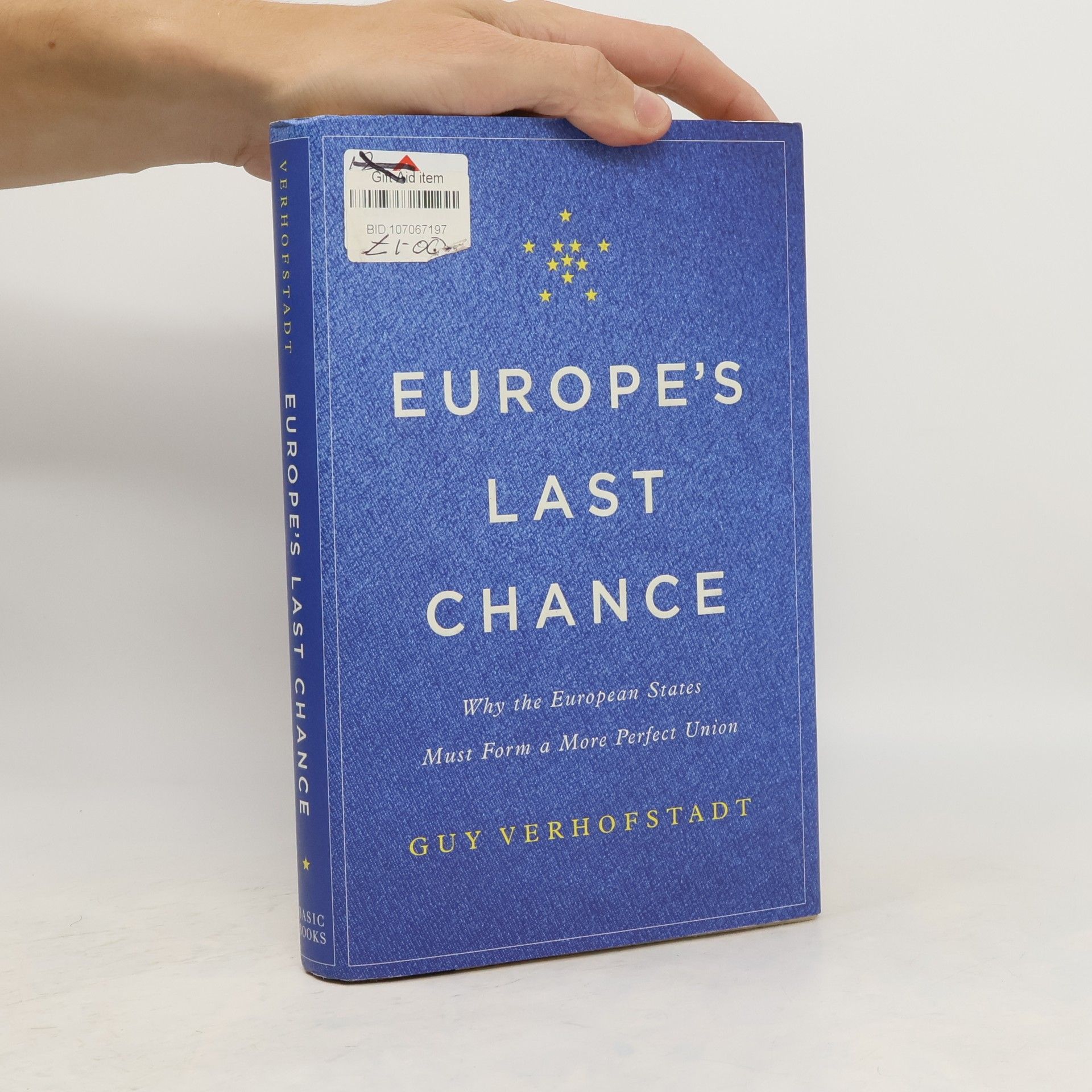 Guy Verhofstadt Europe's Last Chance