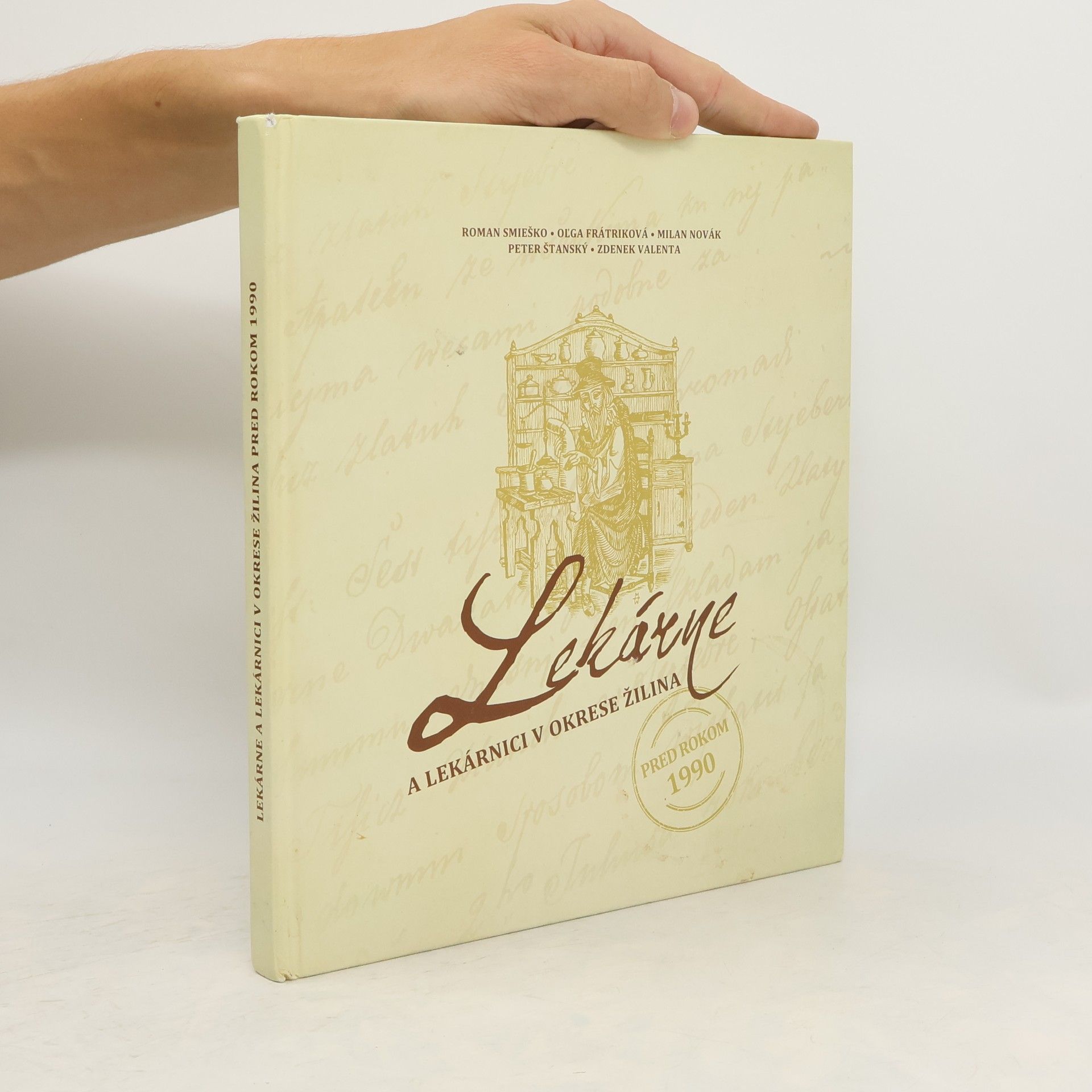 Roman Smieško Lekárne a lekárnici v okrese Žilina pred rokom 1990