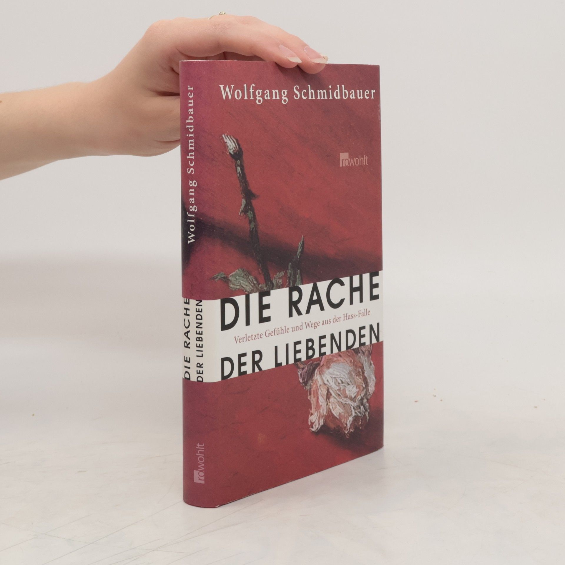 Wolfgang Schmidbauer Die Rache der Liebenden