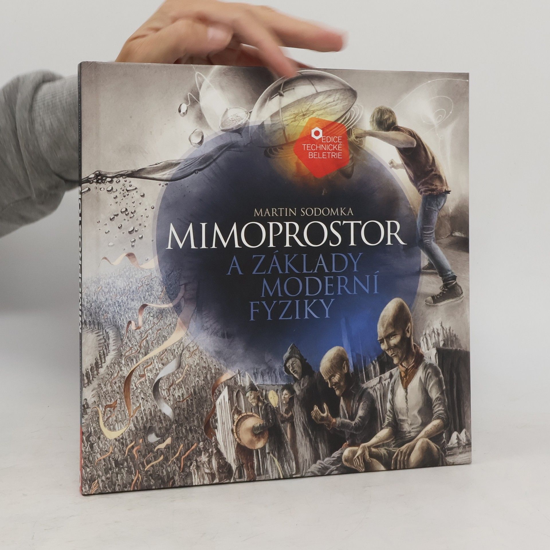 Martin Sodomka Mimoprostor a základy moderní fyziky
