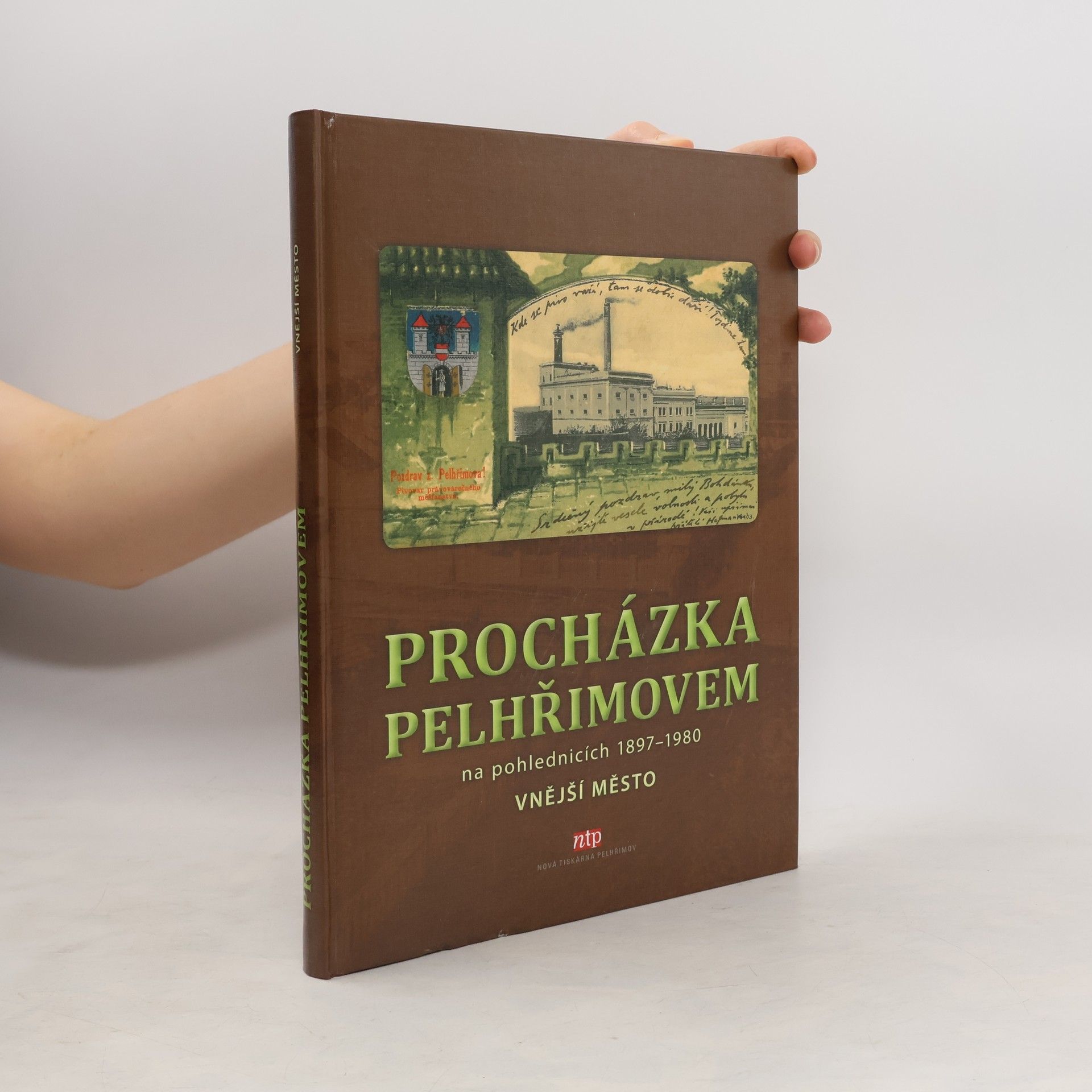 Rostislav Čech Procházka Pelhřimovem na pohlednicích 1897-1980 - Vnější město