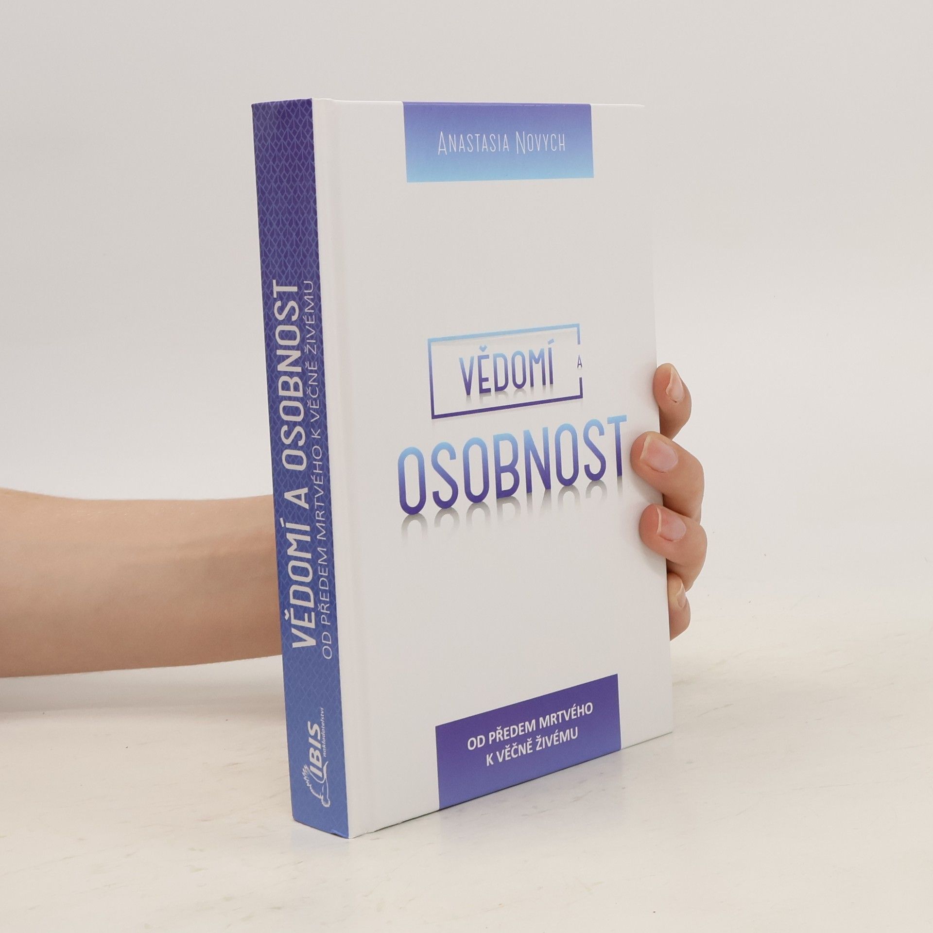Anastasija Novych Vědomí a osobnost