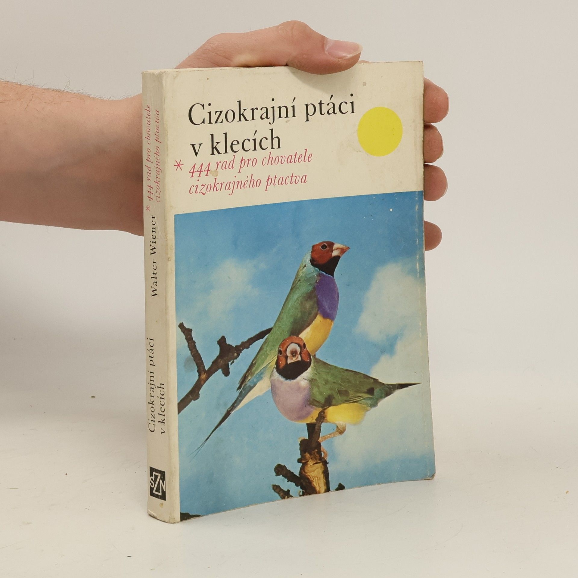Walter Wiener Cizokrajní ptáci v klecích
