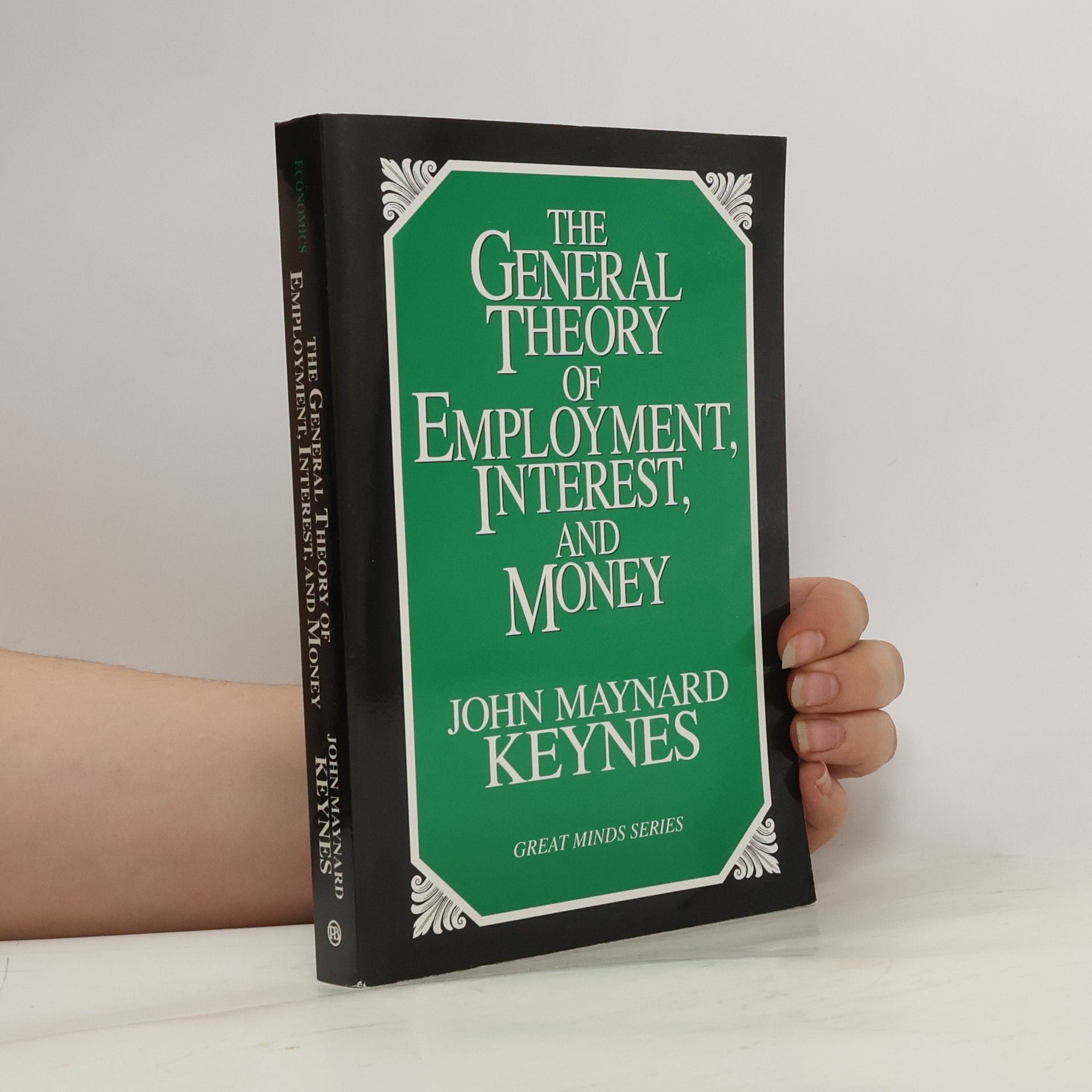 John Maynard Keynes The general theory of employment, interest, and money
