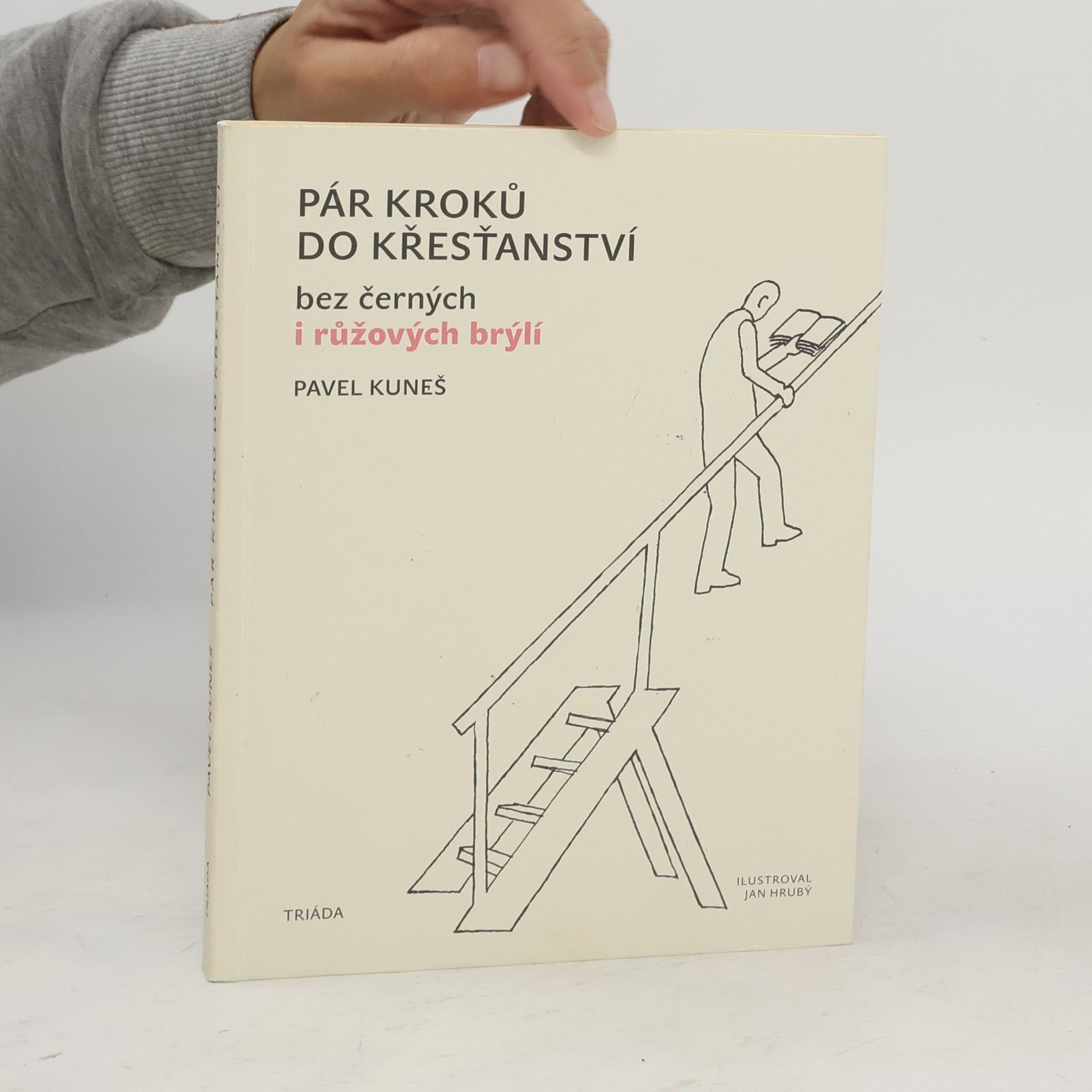 Pavel Kuneš Pár kroků do křesťanství