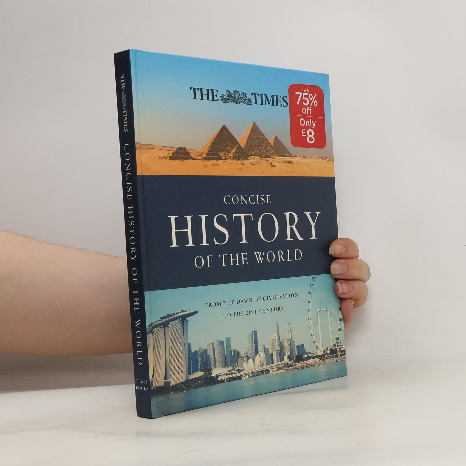 Noel Geoffrey Parker The Times Concise History of the World - From The Dawn of Civilisation to the 21st Century