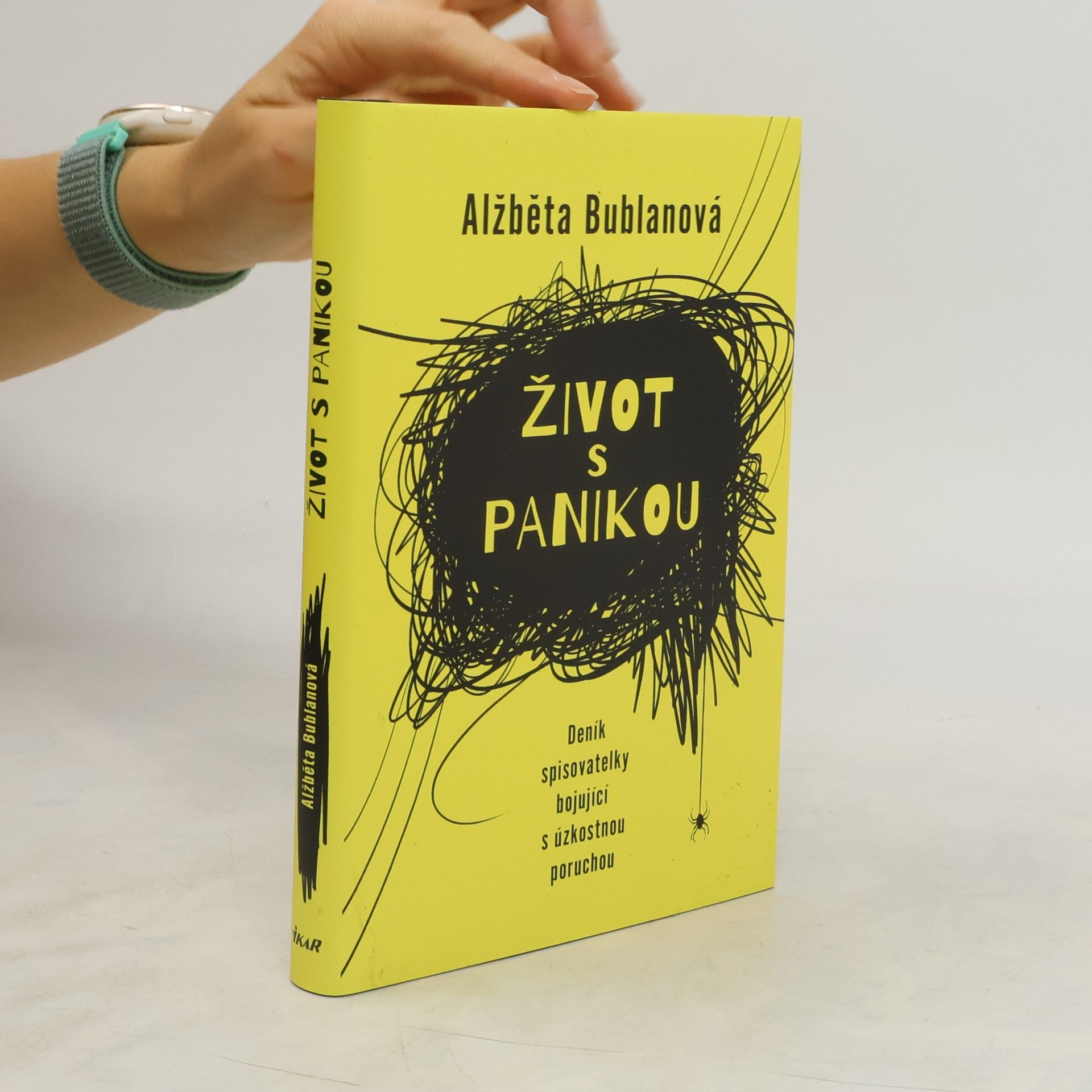 Alžběta Bublanová Život s panikou. Deník spisovatelky bojující z úzkostnou poruchou