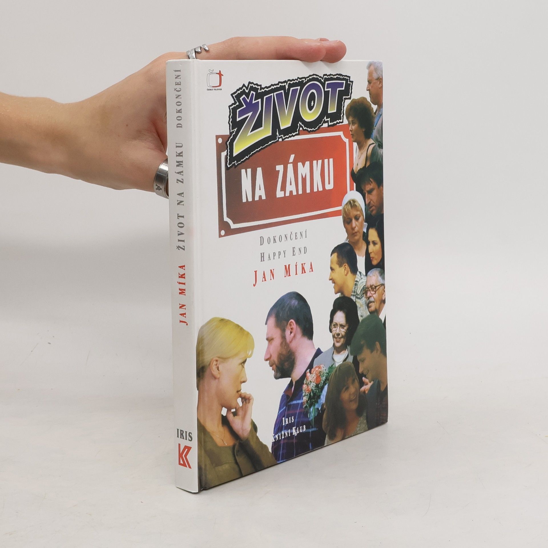 Jan Míka Život na zámku : podle stejnojmenného televizního seriálu : dokončení, happy end
