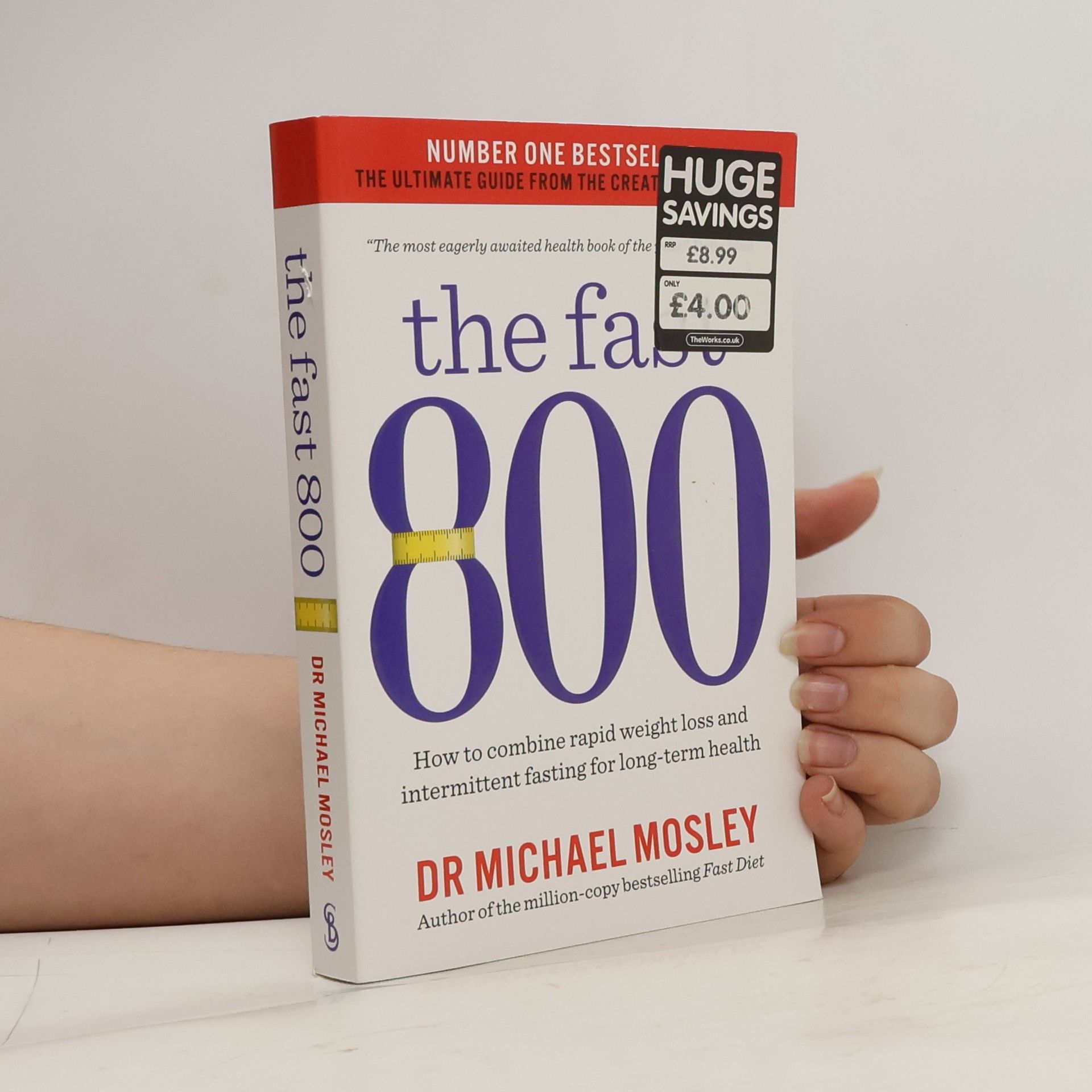Michael Mosley The fast 800 : how to combine rapid weight loss and intermittent fasting for long-term health