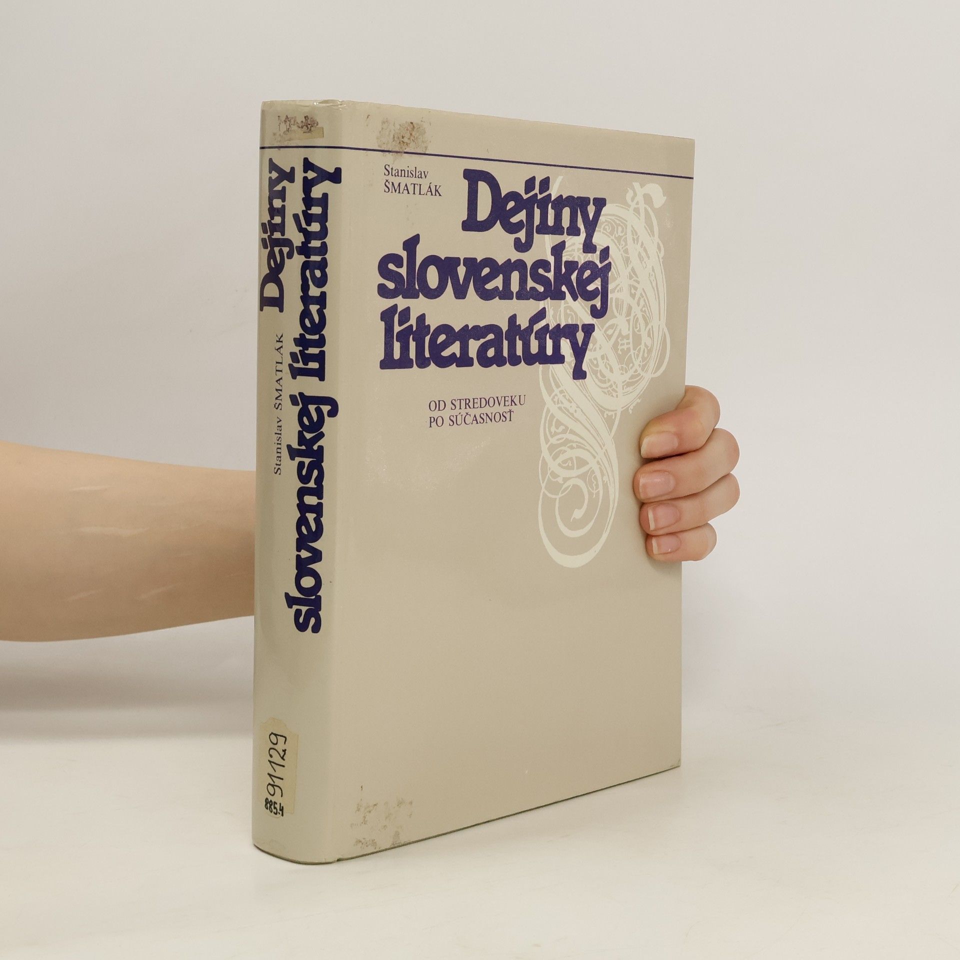 Stanislav Šmatlák Dejiny slovenskej literatúry. Od stredoveku po súčasnosť