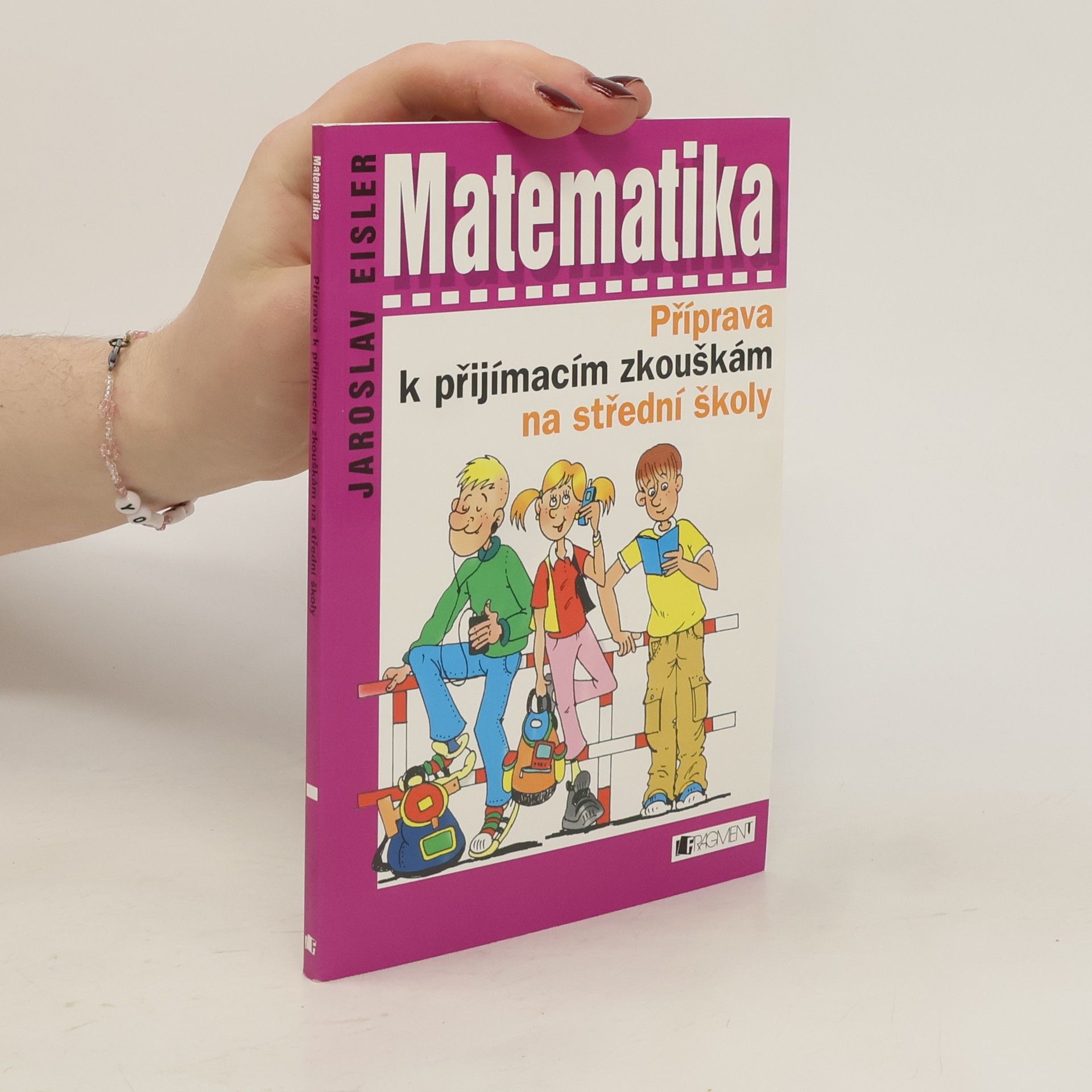 Jaroslav Eisler Matematika. Příprava k přijímacím zkouškám na střední školy