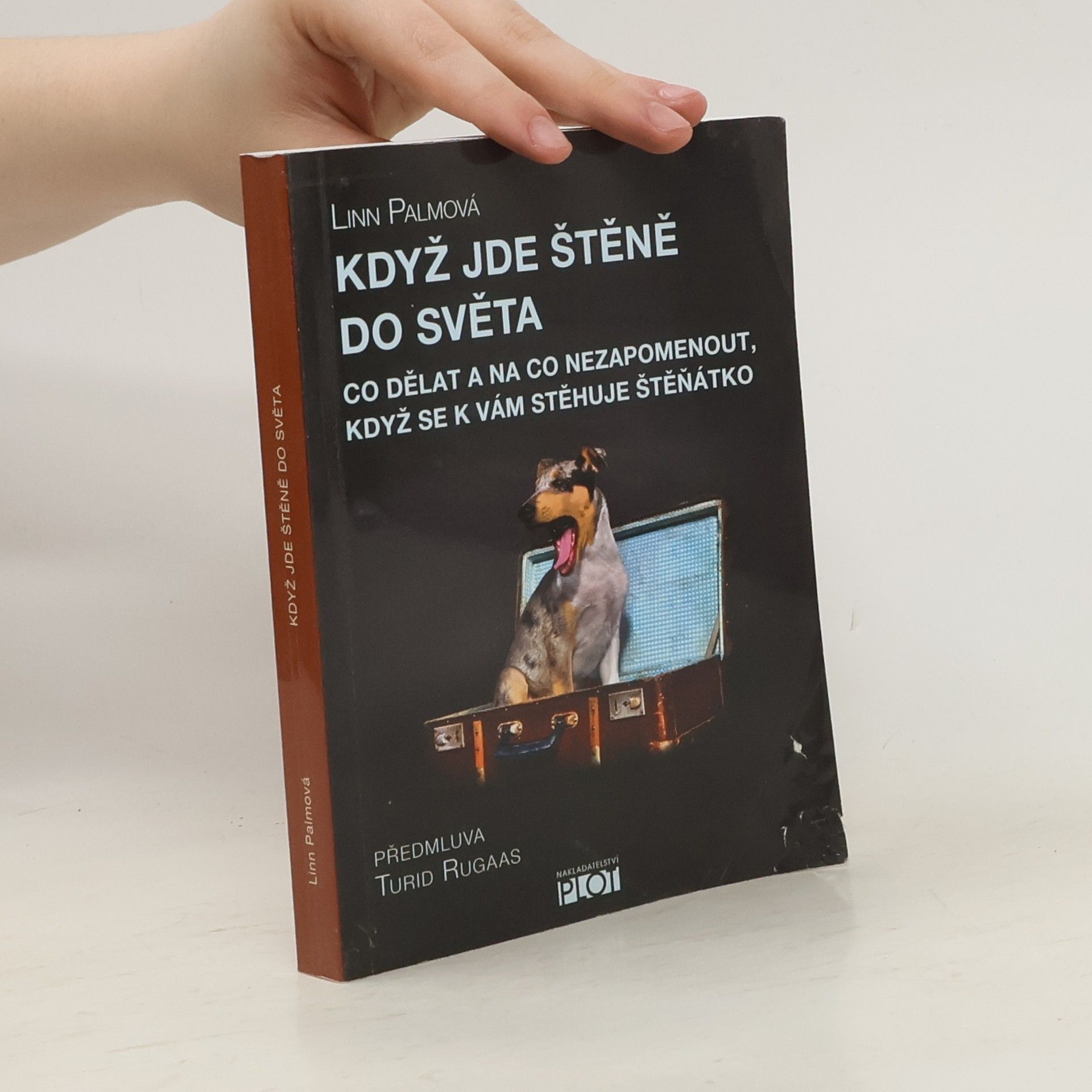 Linn Palm Když jde štěně do světa : co dělat a na co nezapomenout, když se k vám stěhuje štěňátko