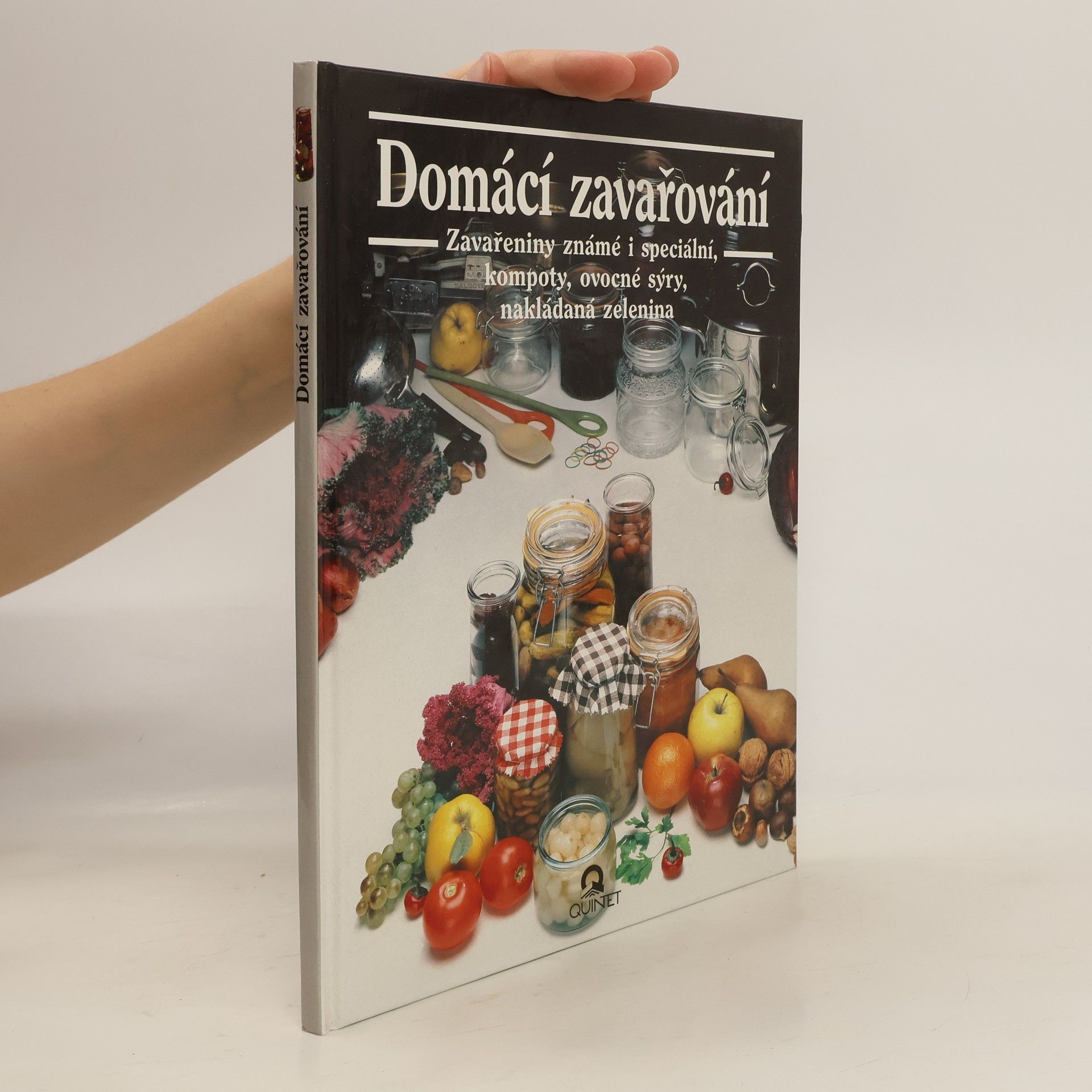 Julia Franck Domácí zavařování : známé a speciální zavařeniny, džemy, kompoty, ovocné sýry, nakládaná zelenina