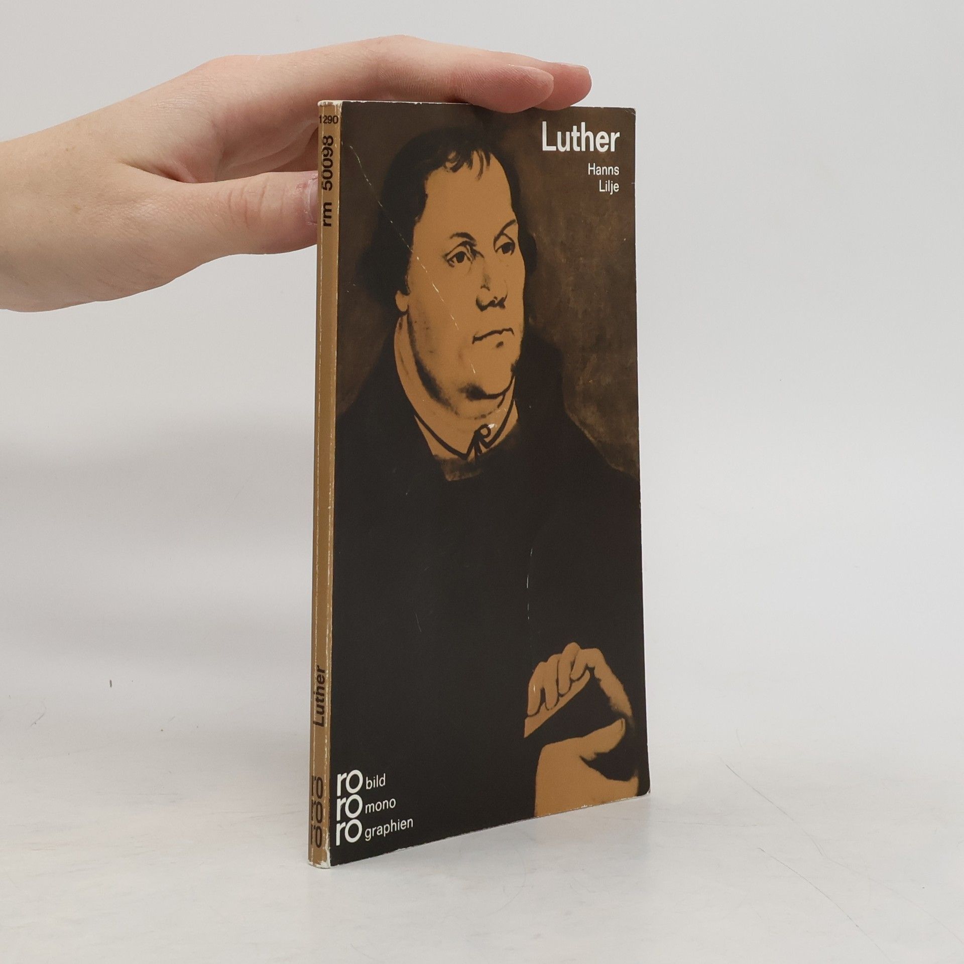 Johannes Lilje Luther, Martin : in Selbstzeugnissen und Bilddokumenten