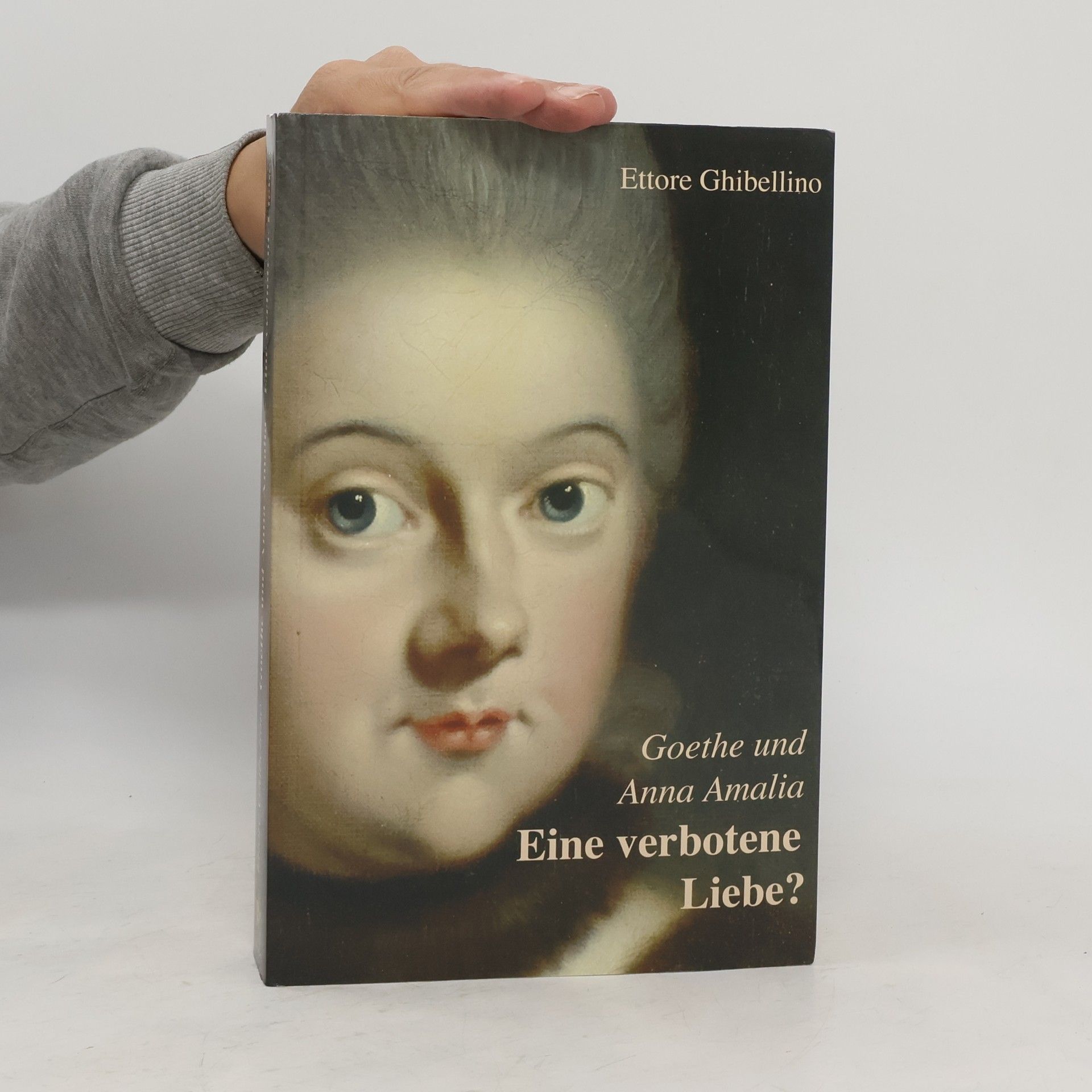 Ettore Ghibellino Goethe und Anna Amalia - eine verbotene Liebe?