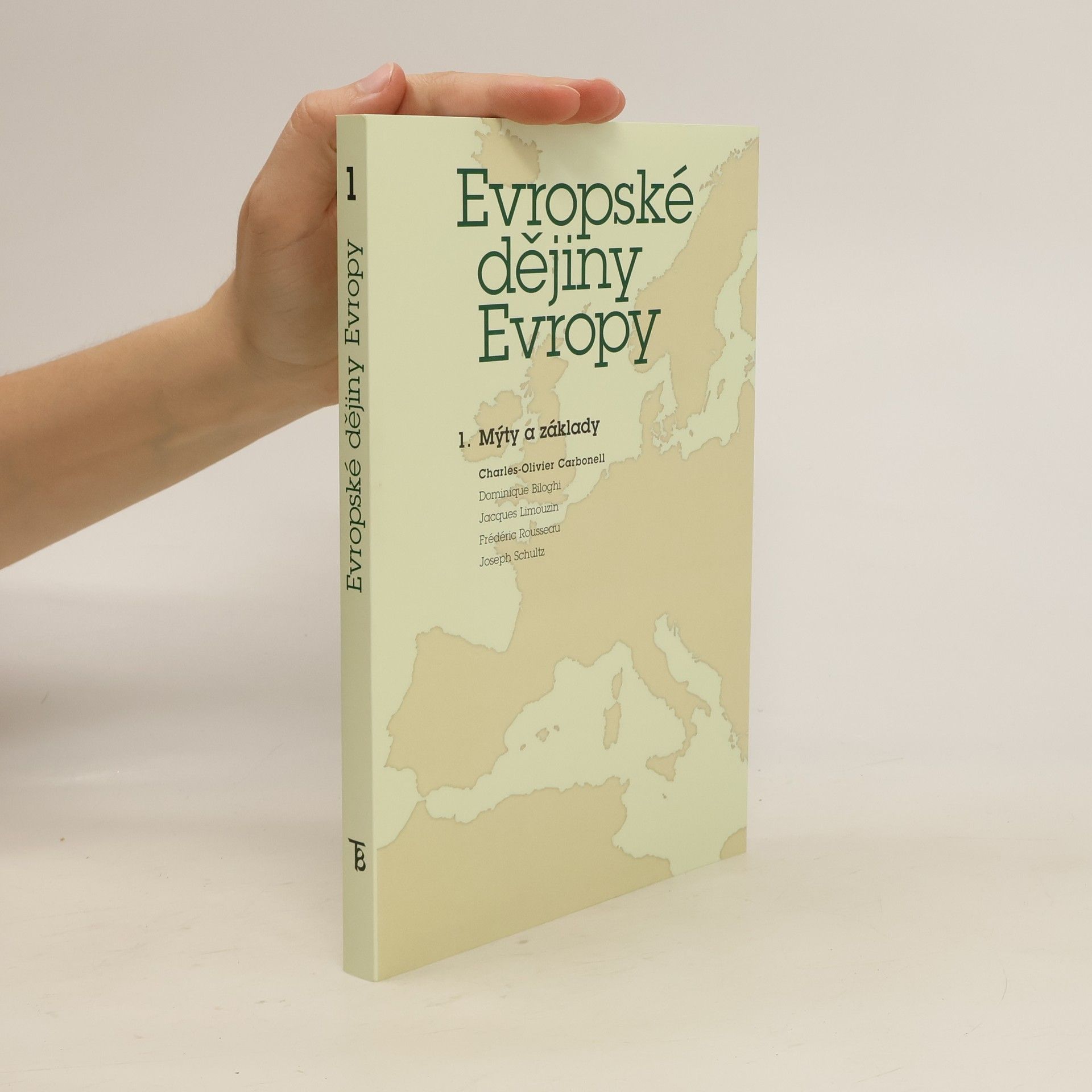 Evropské dějiny Evropy. 1, Mýty a základy (od počátků do 15. století)