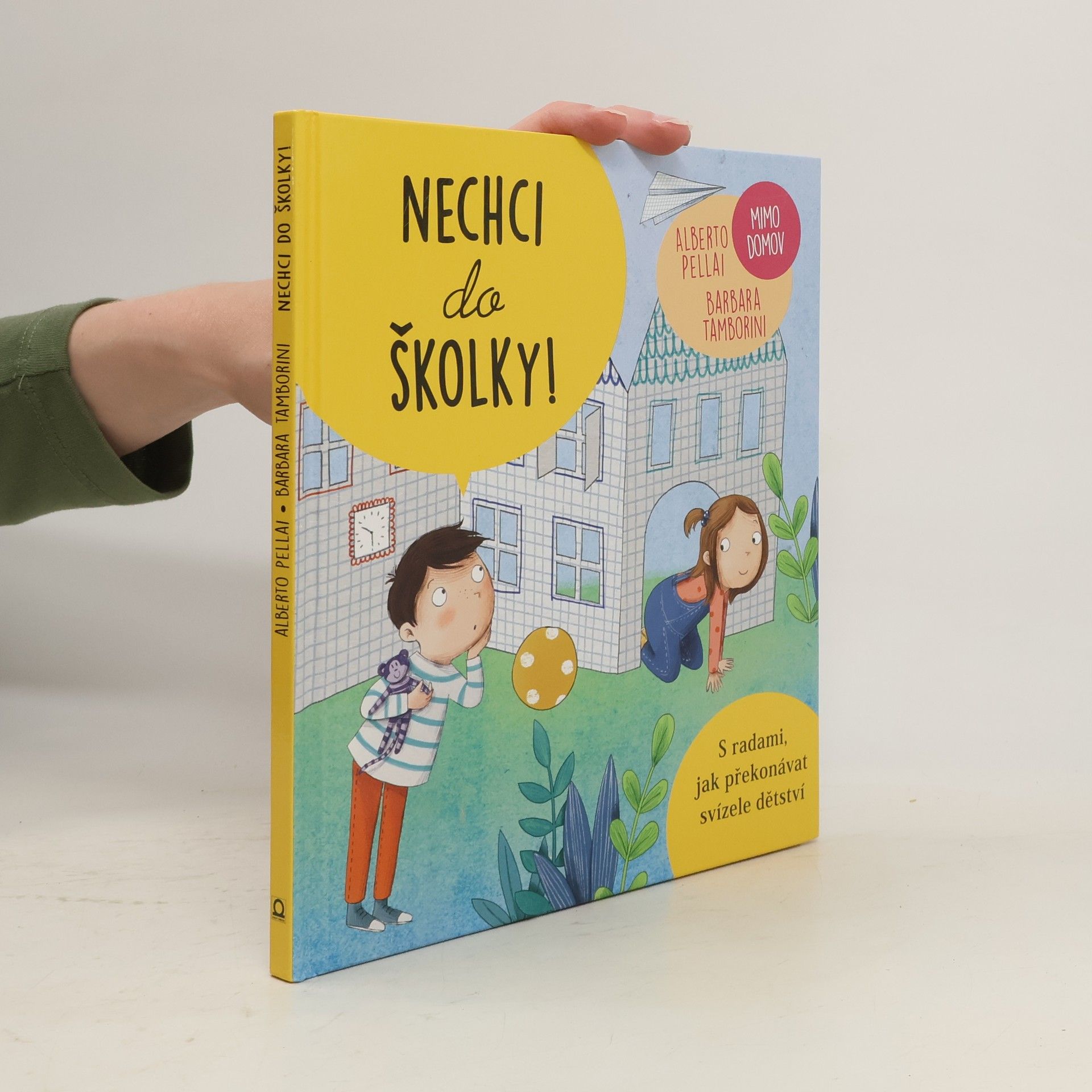 Alberto Pellai Nechci do školky!