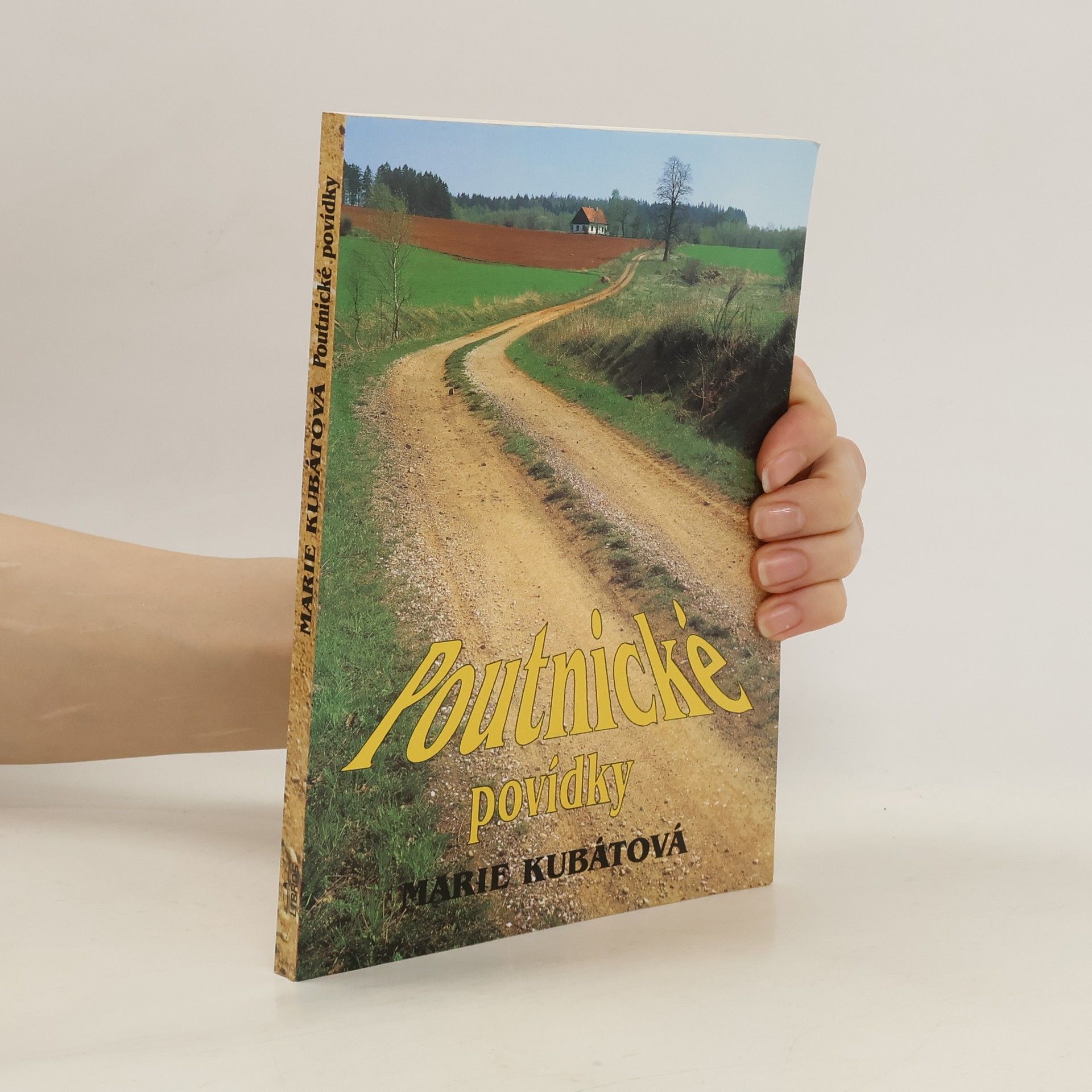 Marie Kubátová Poutnické povídky. Album povídkových zastavení ve východních Čechách