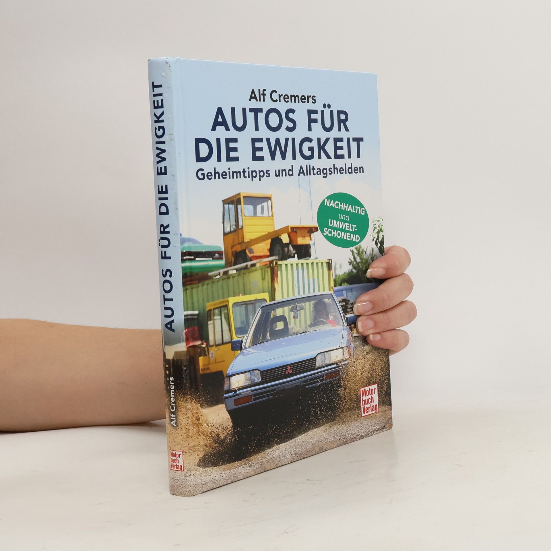 Alf Cremers Autos für die Ewigkeit