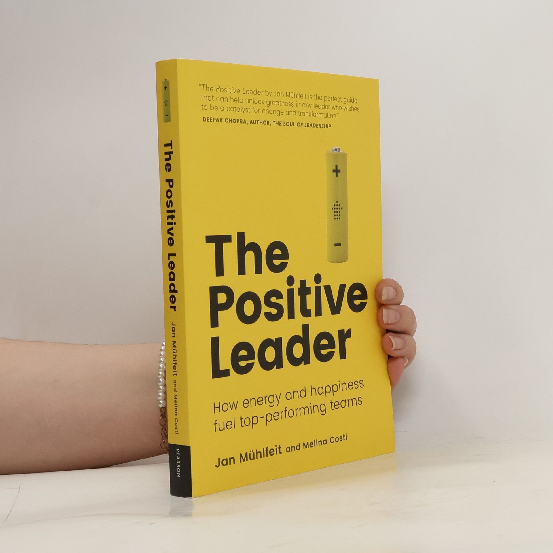 Jan Mühlfeit The positive leader : how energy and happiness fuel top-performing teams