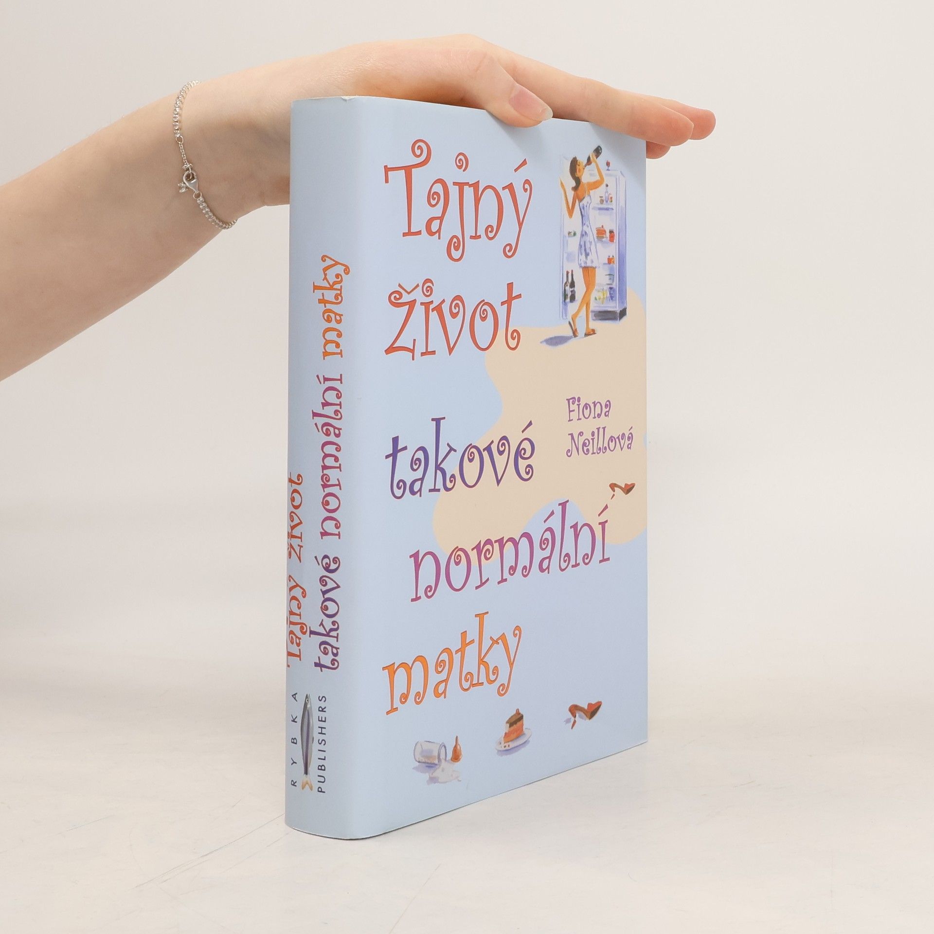 Fiona Neill Tajný život takové normální matky