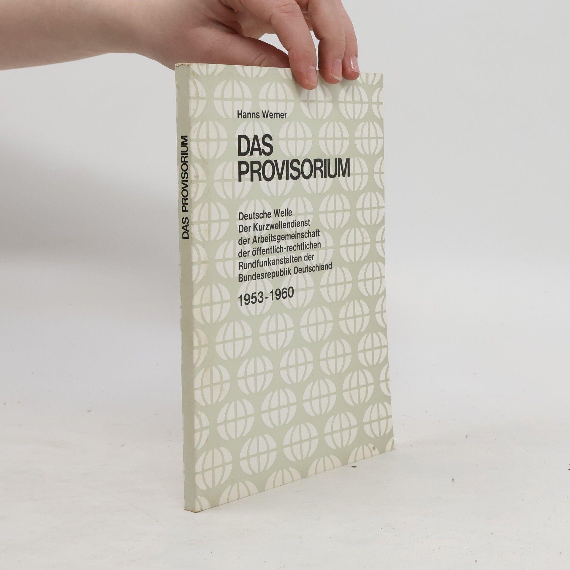 Hanns Werner Das Provisorium 1953 - 1960