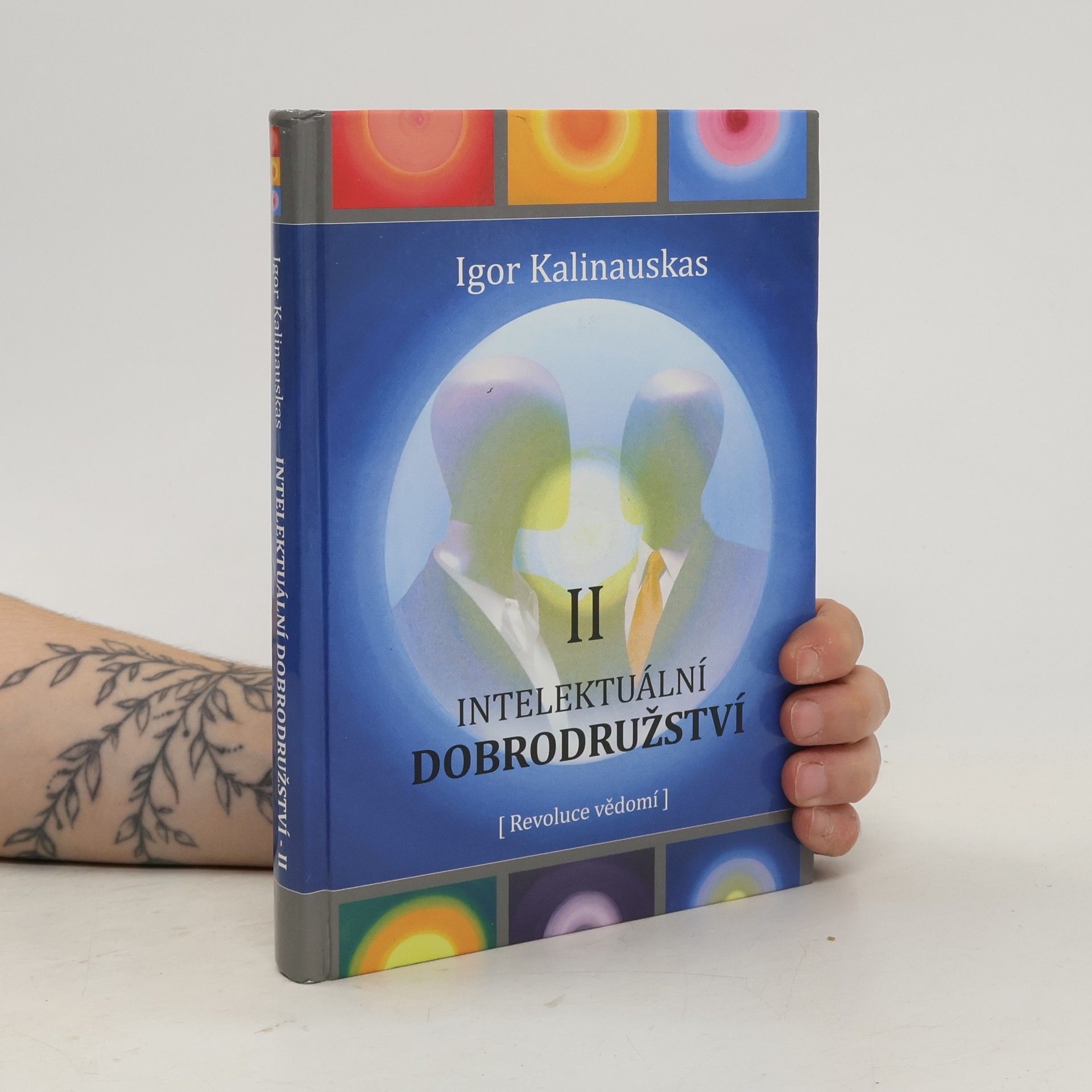 Igor Nikolajevič Kalinauskas Intelektuální dobrodružství II (revoluce vědomí)