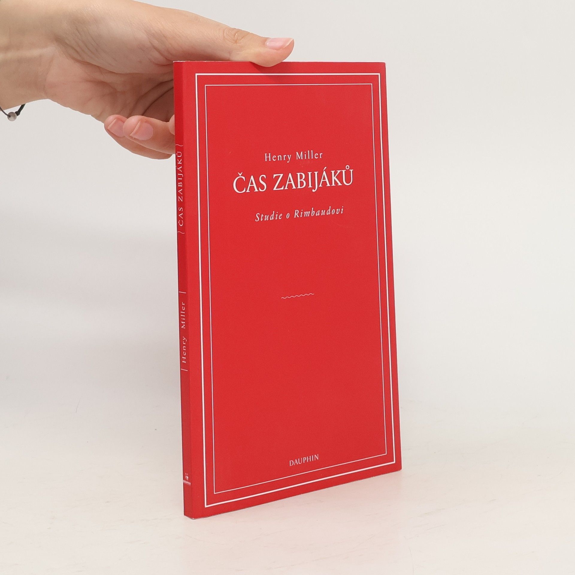 Henry Miller Čas zabijáků. Studie o Rimbaudovi