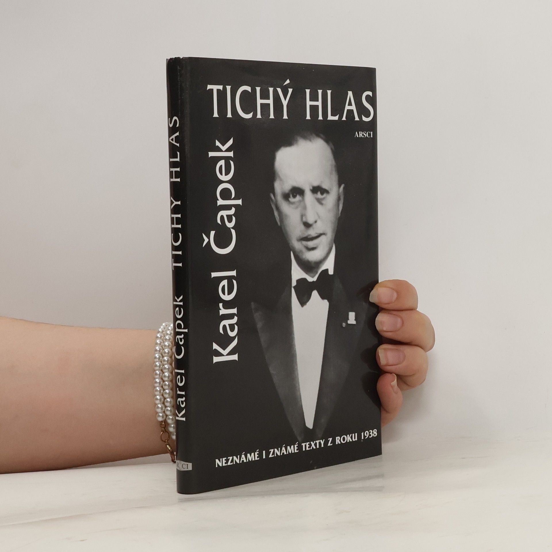 Karel Čapek Tichý hlas. Neznámé i známé texty z roku 1938