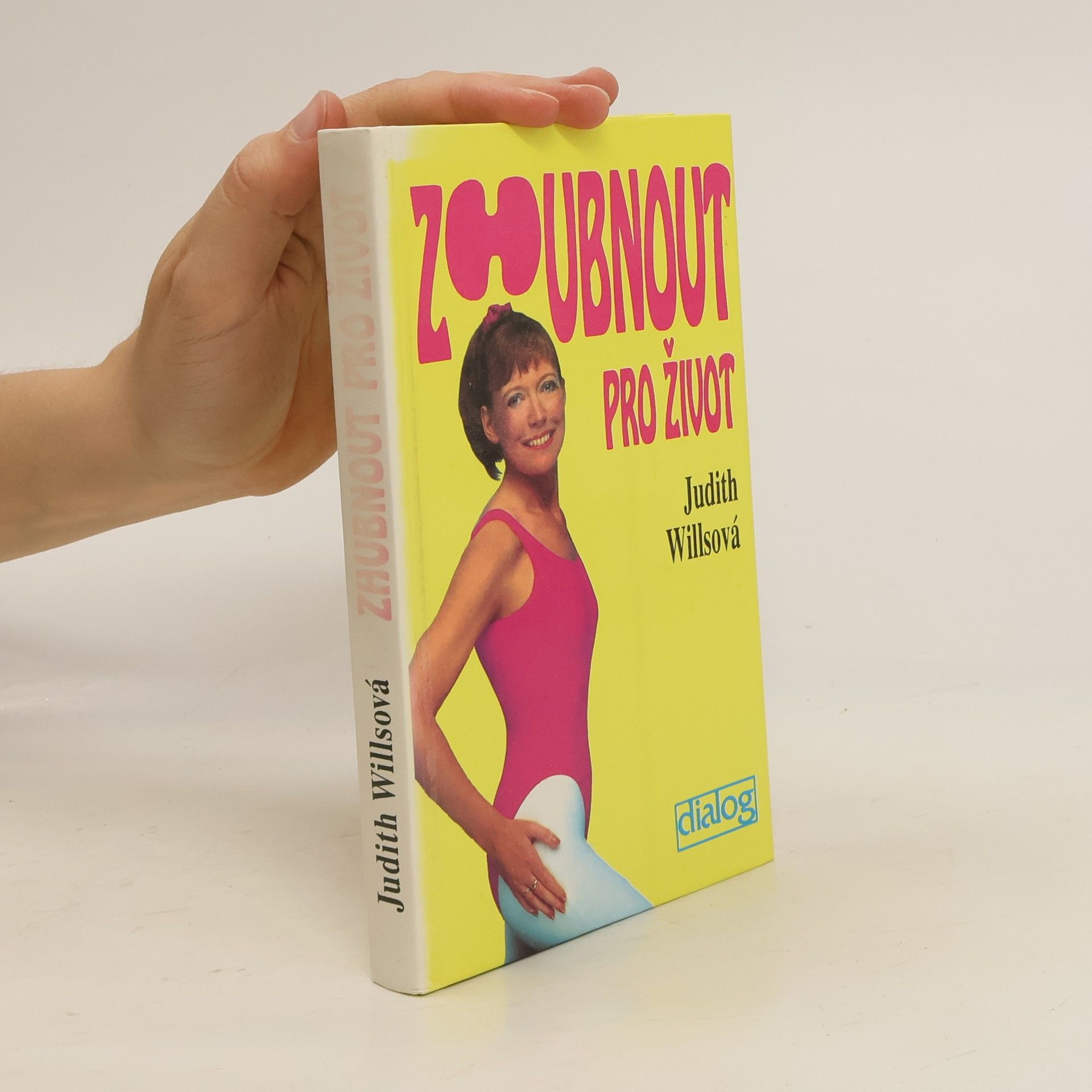 Judith Wills Zhubnout pro život